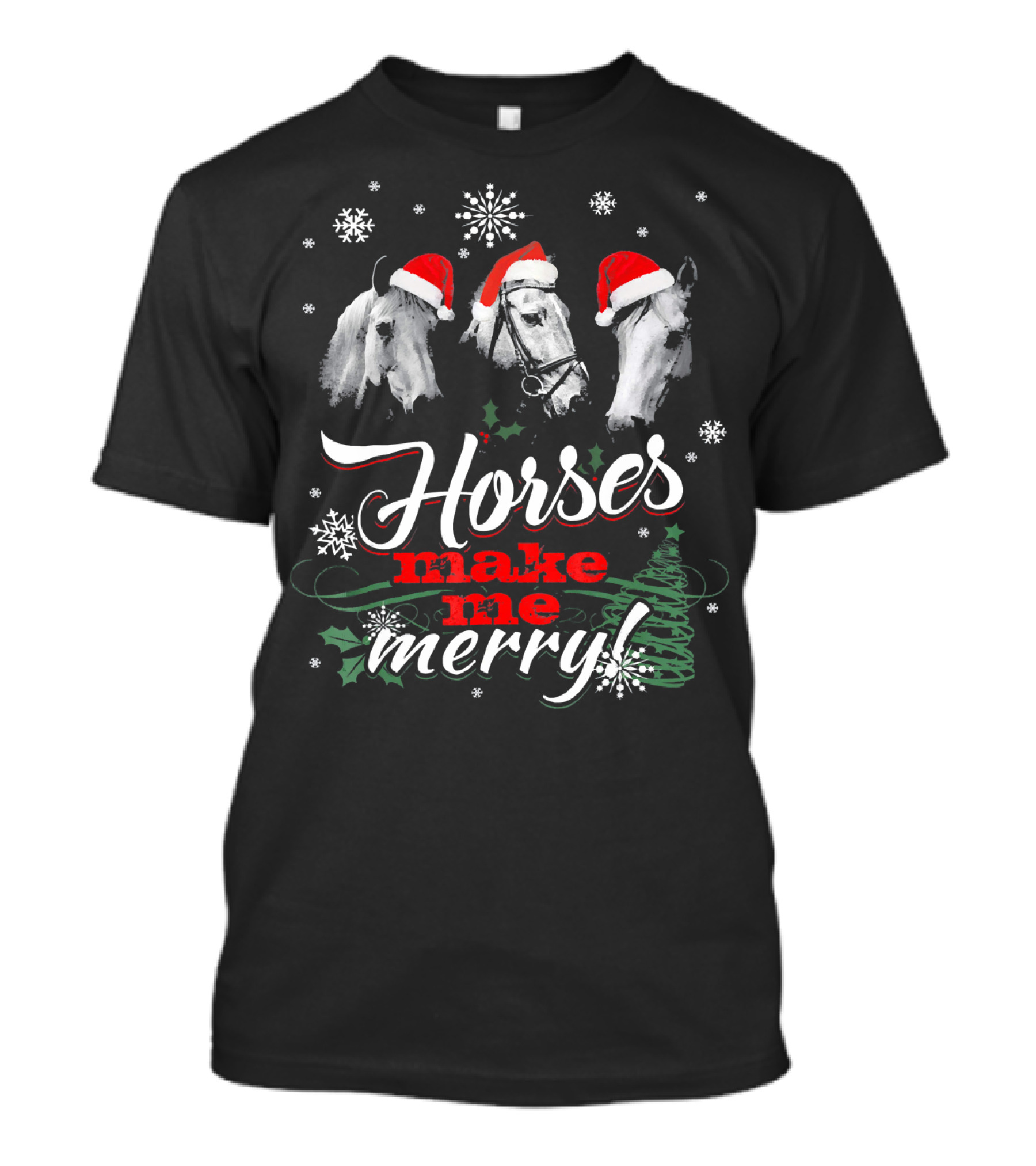 Horses Make Me Merry Christmas Santa Hats Snowflakes T-Shirt