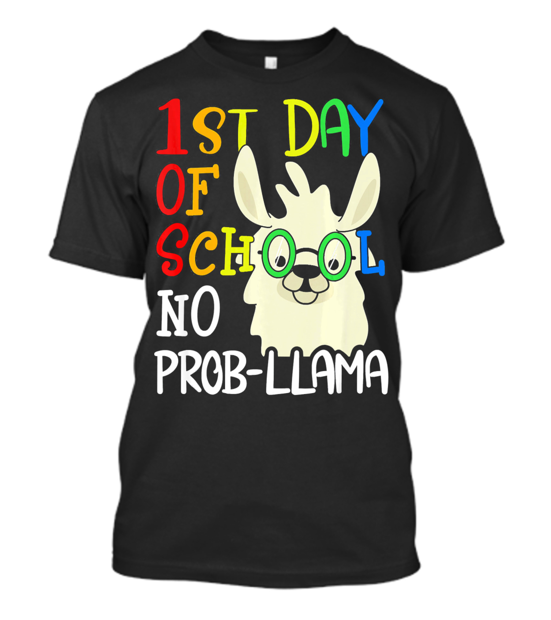 1st Day Of School No Prob-Llama Alpaca Lover Teacher T-Shirt