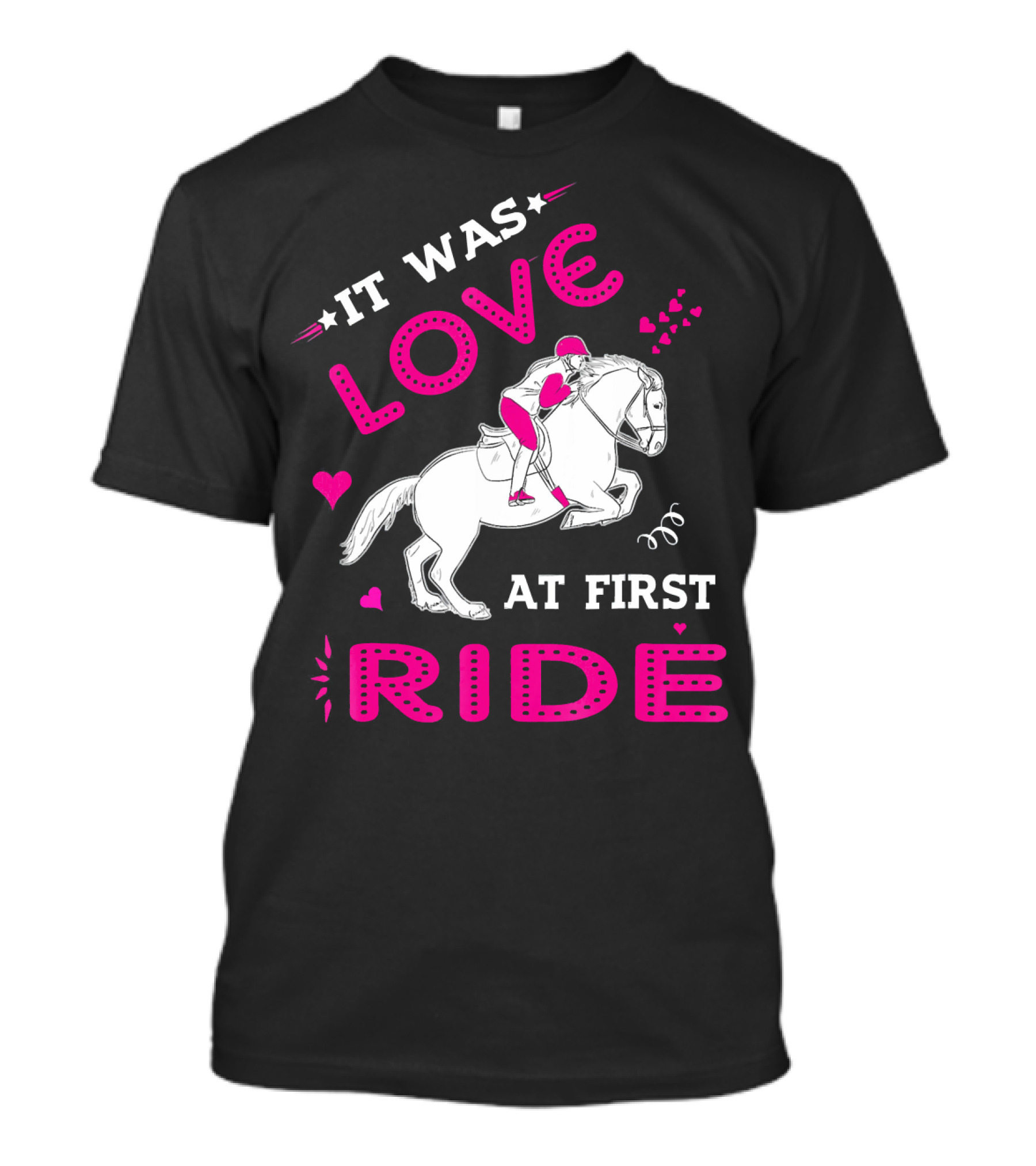 IT WAS LOVE AT FIRST RIDE HORSE T-Shirt