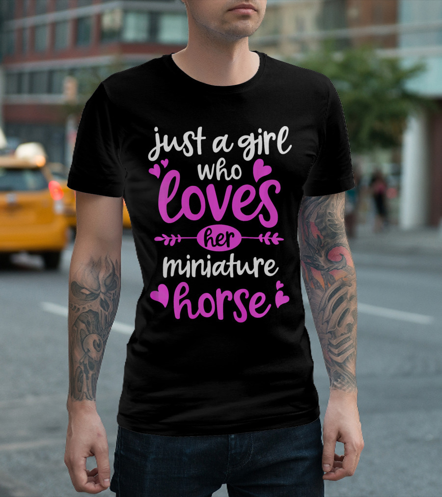 Just a Girl Who Loves Her Miniature Horse T-Shirt