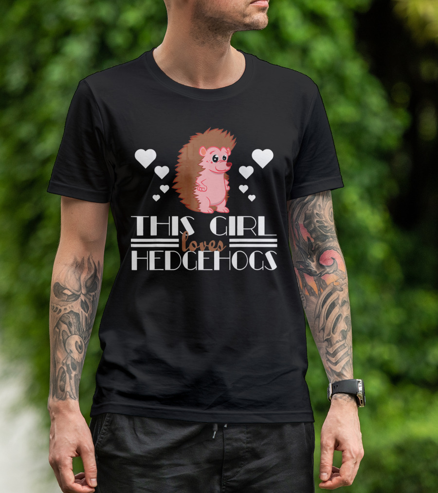 This Girl Loves Hedgehogs Hearts T-Shirt