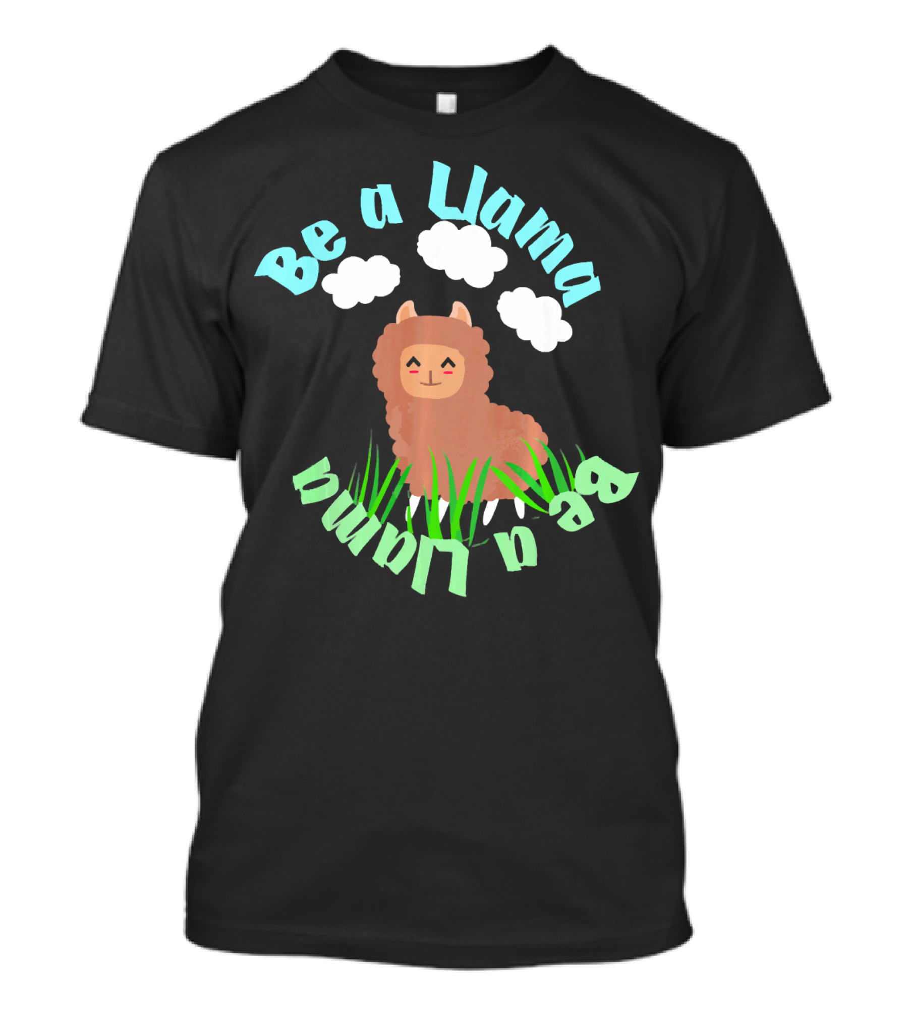 Be A Llama Happy Llama Summer Spring Alpaca T-Shirt
