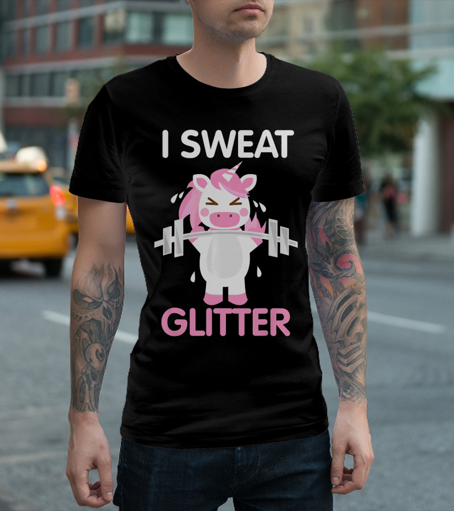 I Sweat Glitter Cute Unicorn Working Out T-Shirt