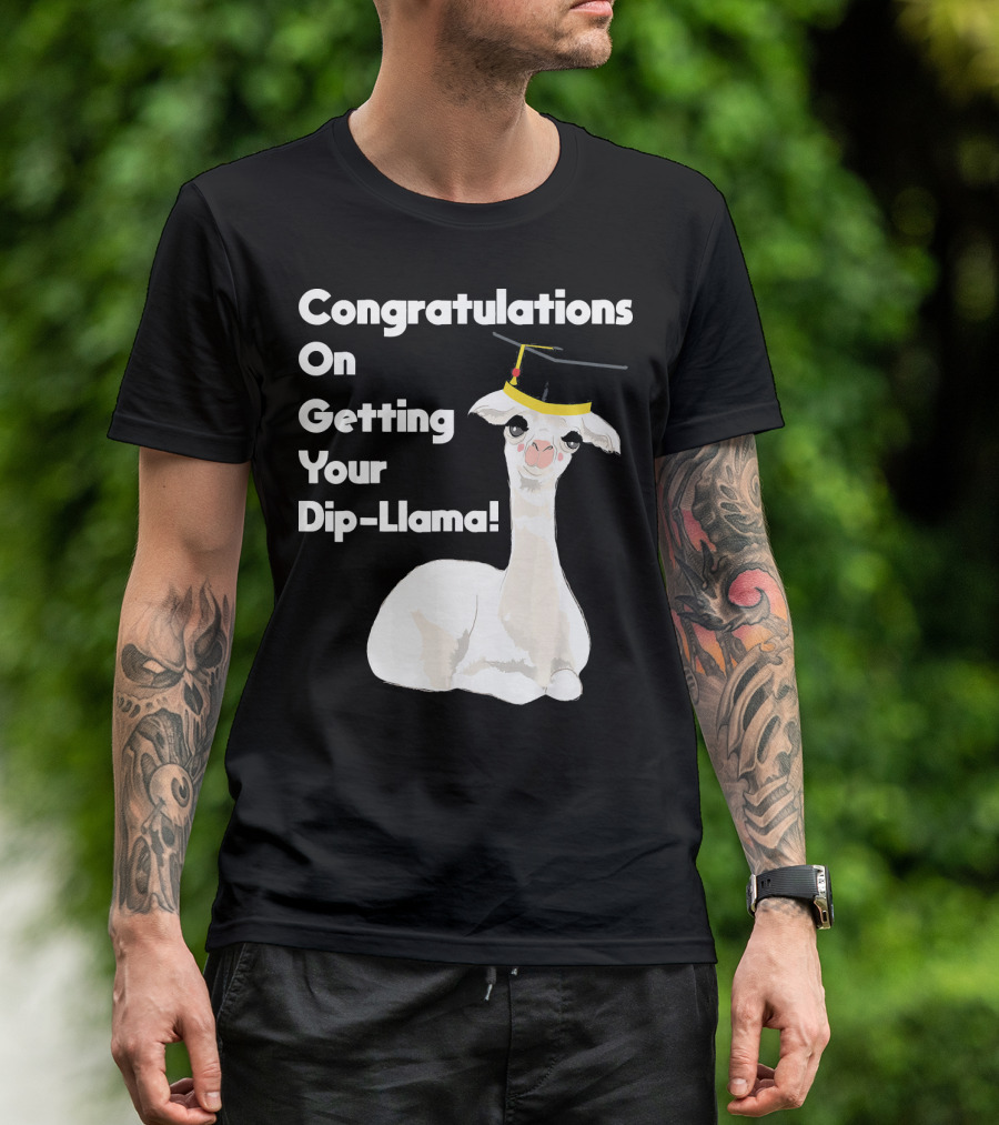 Congratulations On Getting Your Dip-Llama Llama Pun Graduation T-Shirt