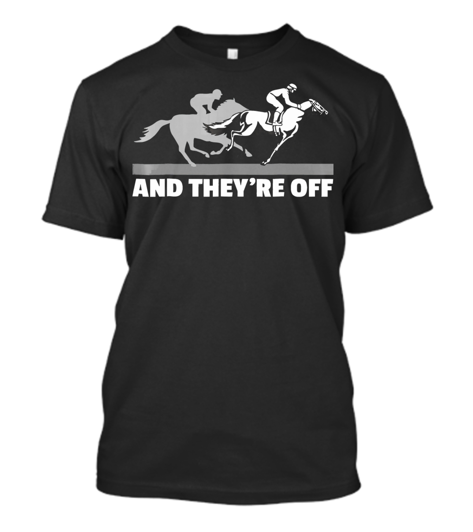 And They're Off Horse Racing T-Shirt