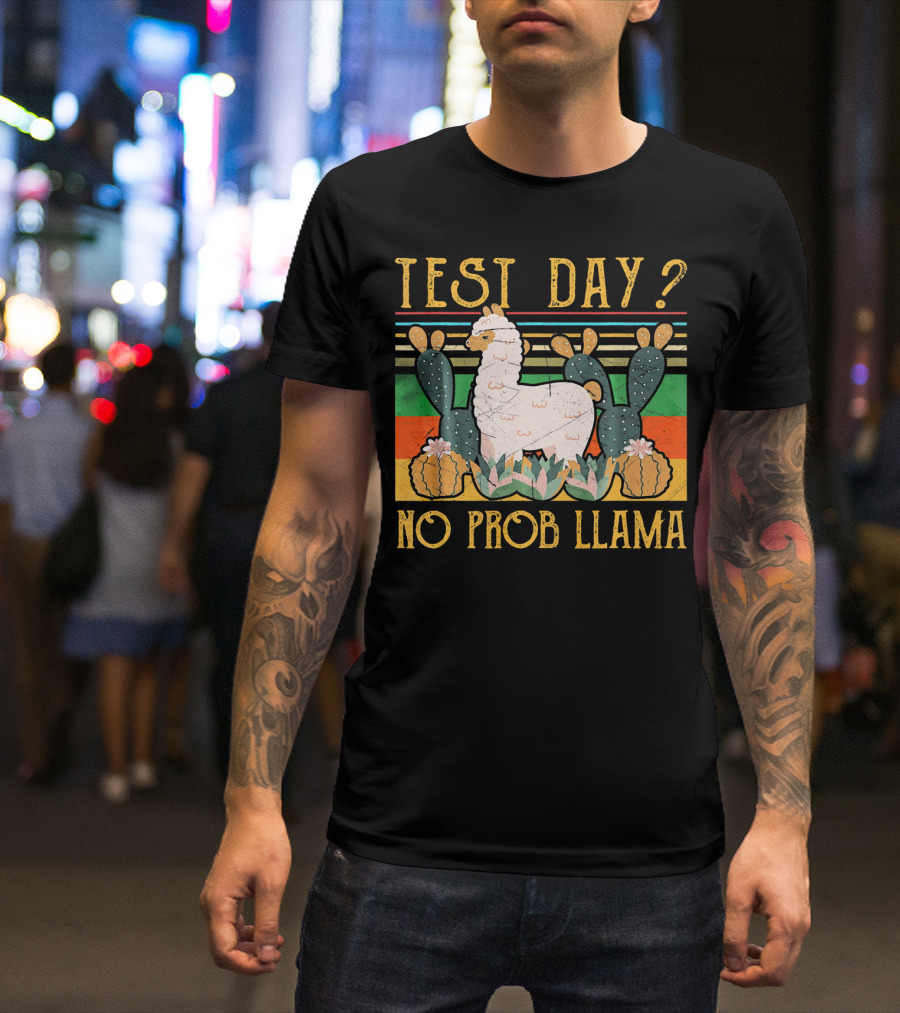 Test Day? No Prob Llama Vintage Cactus T-Shirt