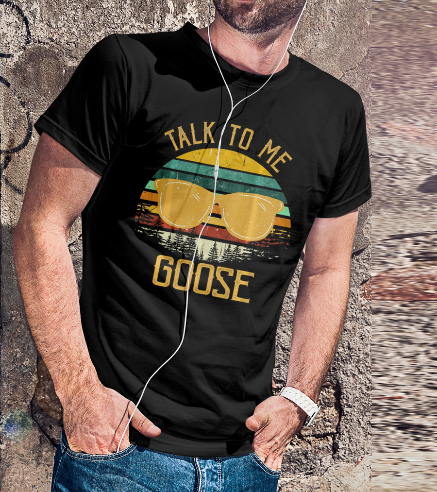 Talk To Me Goose Sunglasses Retro Vintage Sunset T-Shirt