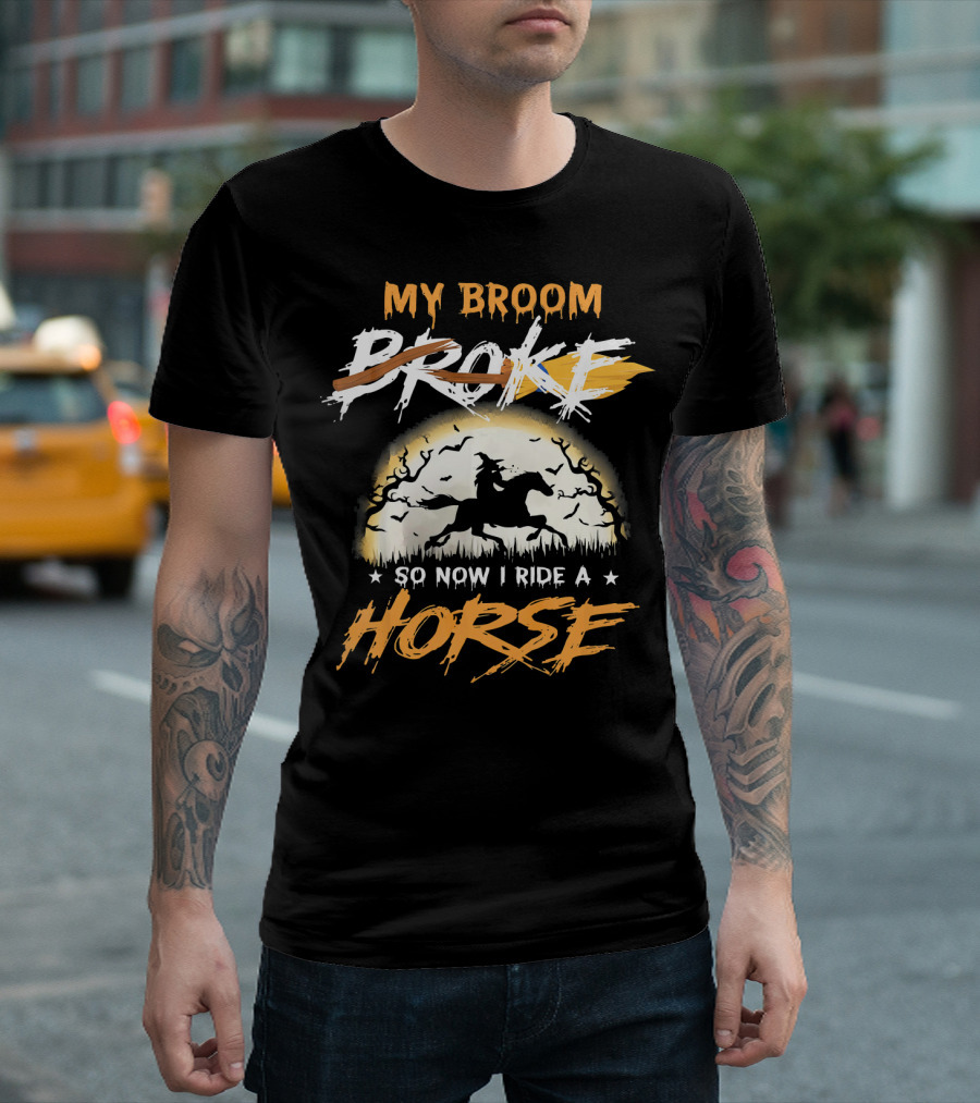 My Broom Broke So Now I Ride a Horse Witch Silhouette Halloween T-Shirt