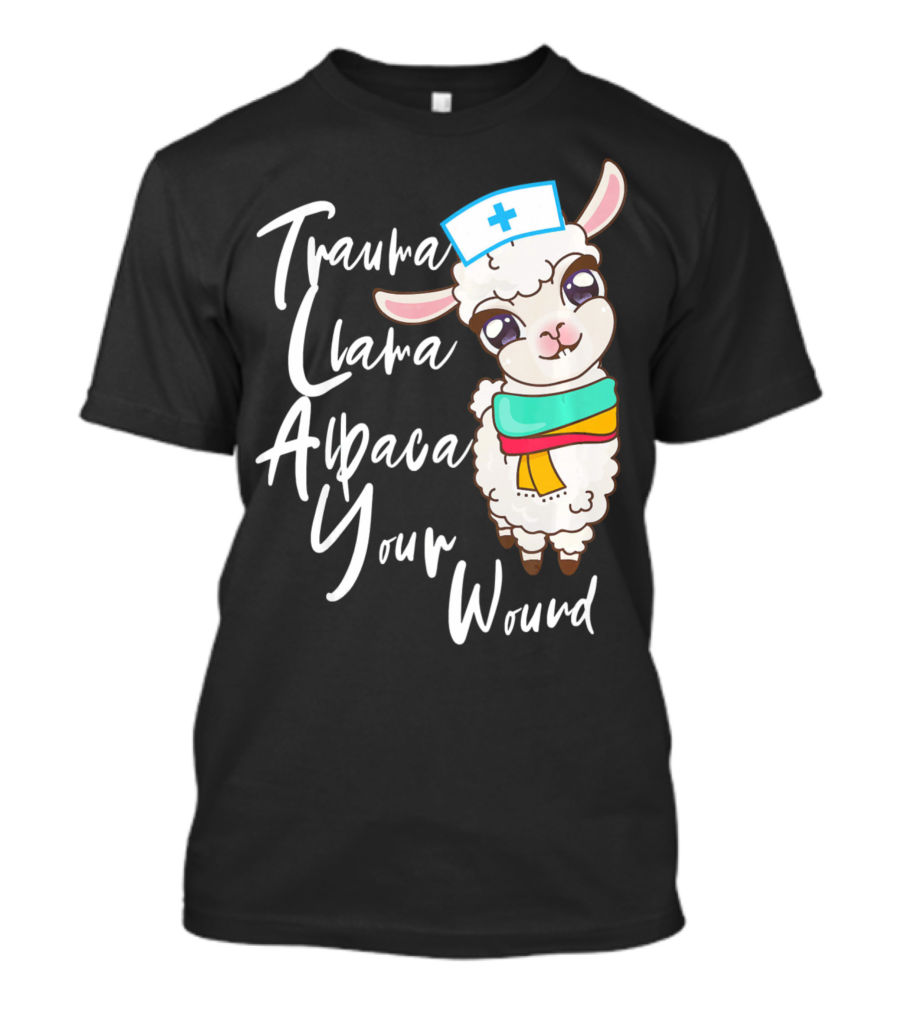 Trauma Llama Alpaca Your Wound Nurse Llama T-Shirt