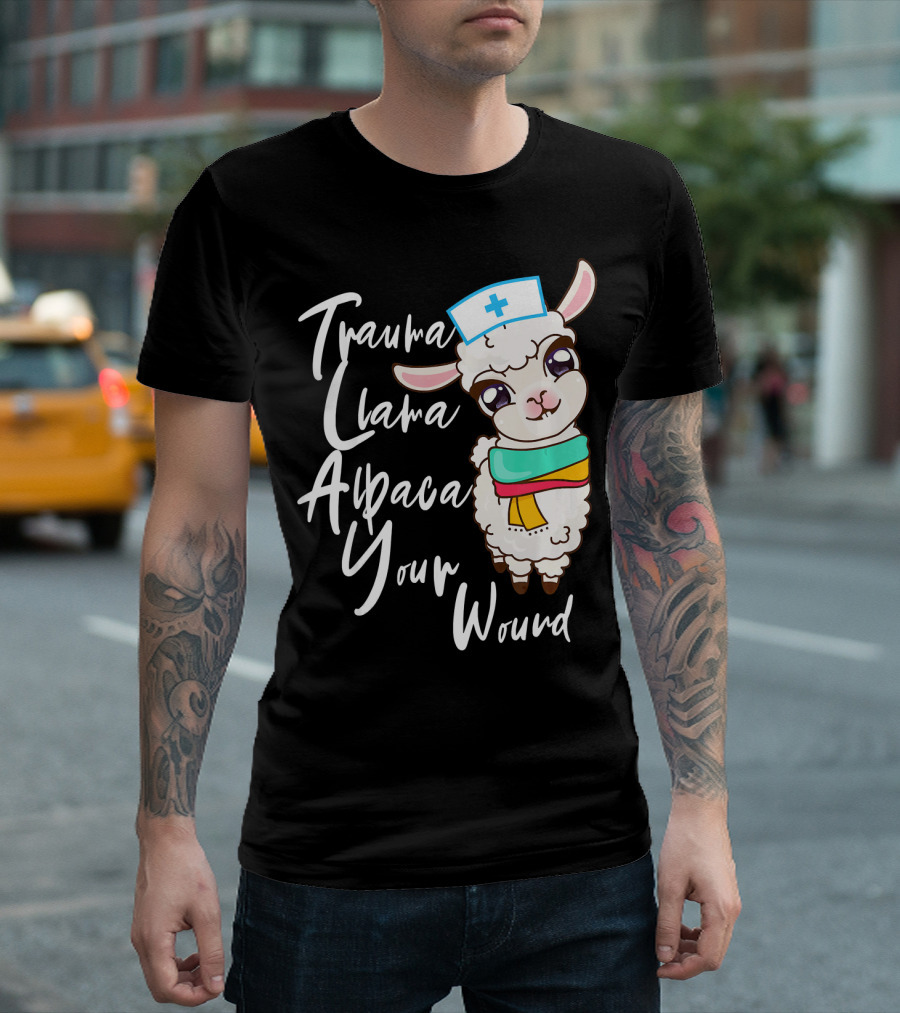 Trauma Llama Alpaca Your Wound Nurse Llama T-Shirt