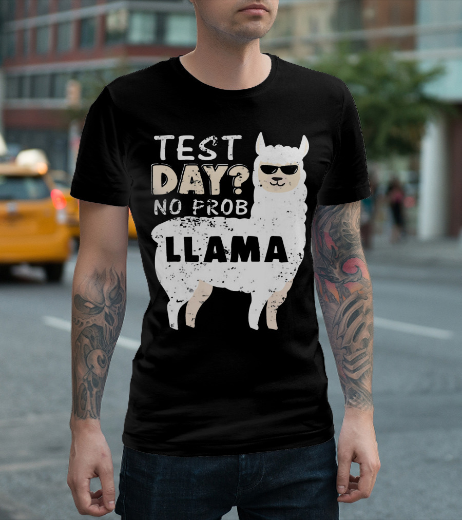 Test Day No Prob Llama Sunglasses Cool Woolly T-Shirt