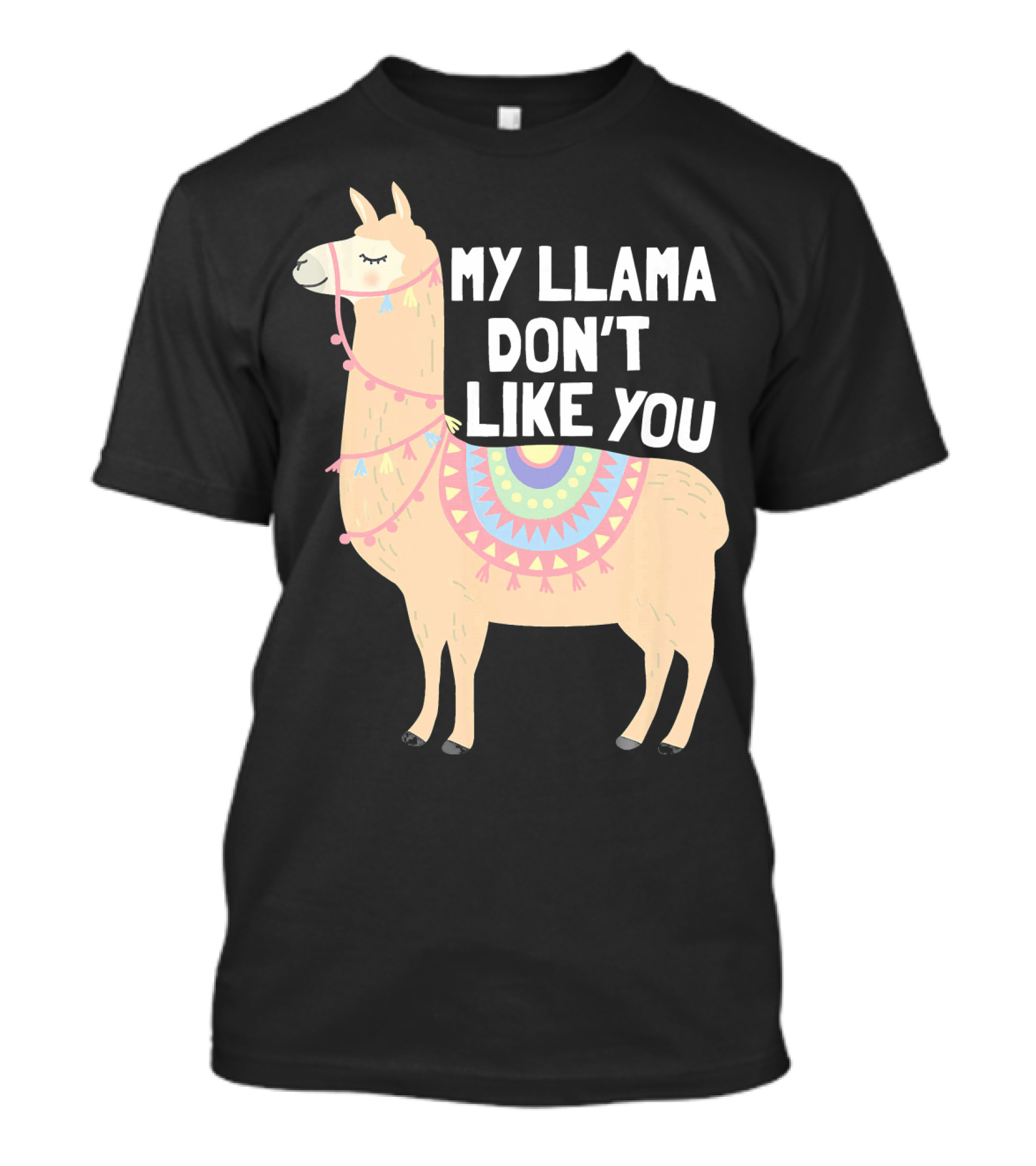 My Llama Don't Like You Cute Llama T-Shirt