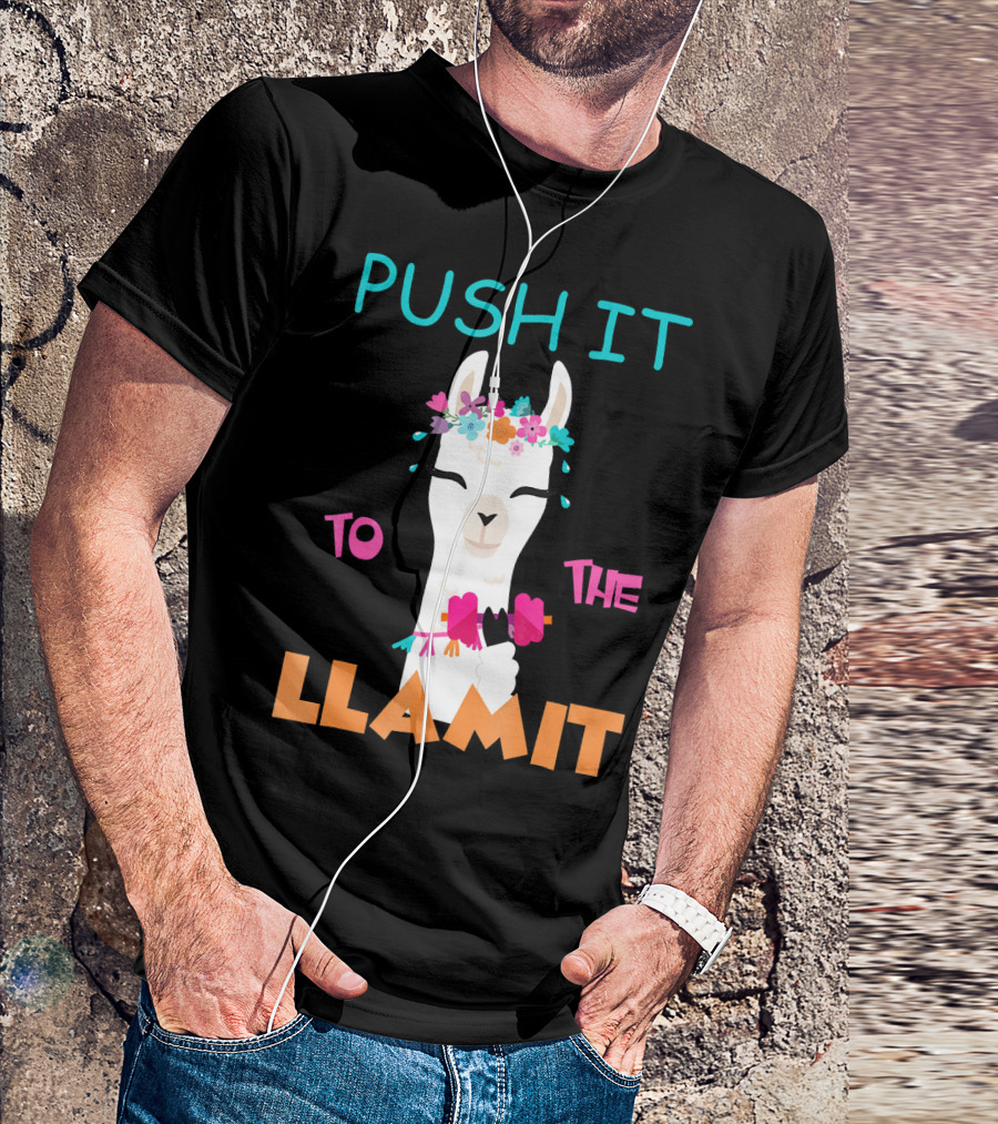PUSH IT TO THE LLAMIT Funny Workout Llama With Flowers And Weights T-Shirt
