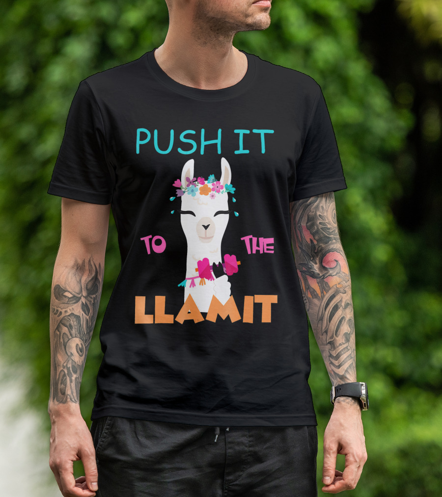 PUSH IT TO THE LLAMIT Funny Workout Llama With Flowers And Weights T-Shirt