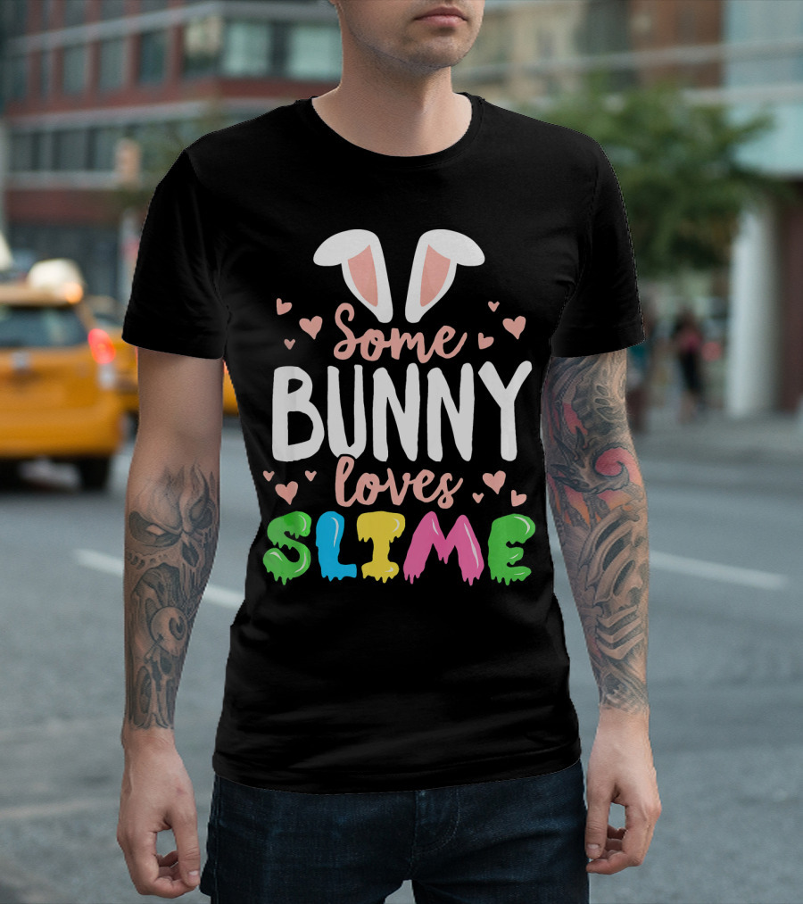 Some Bunny Loves Slime For Girls Slime Queen Easter T-Shirt