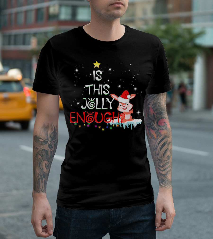 Rabbit Christmas Is This Jolly Enough Festive Santa Hat Snowflakes T-Shirt