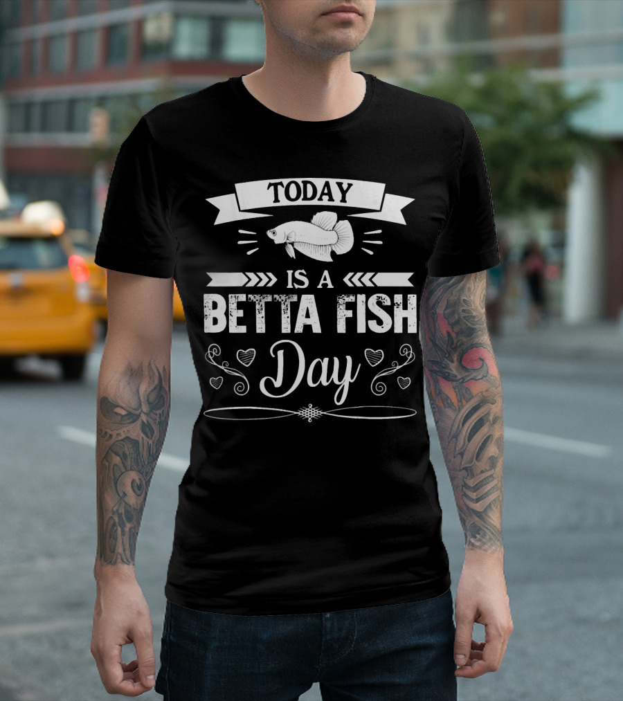 Today Is a Betta Fish Day with Hearts and Decorative Elements T-Shirt