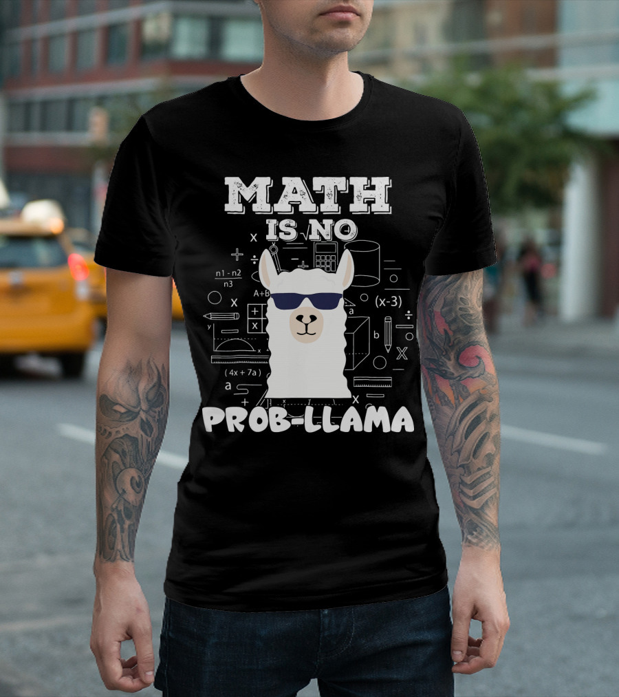 Math Is No Prob-Llama Back To School T-Shirt