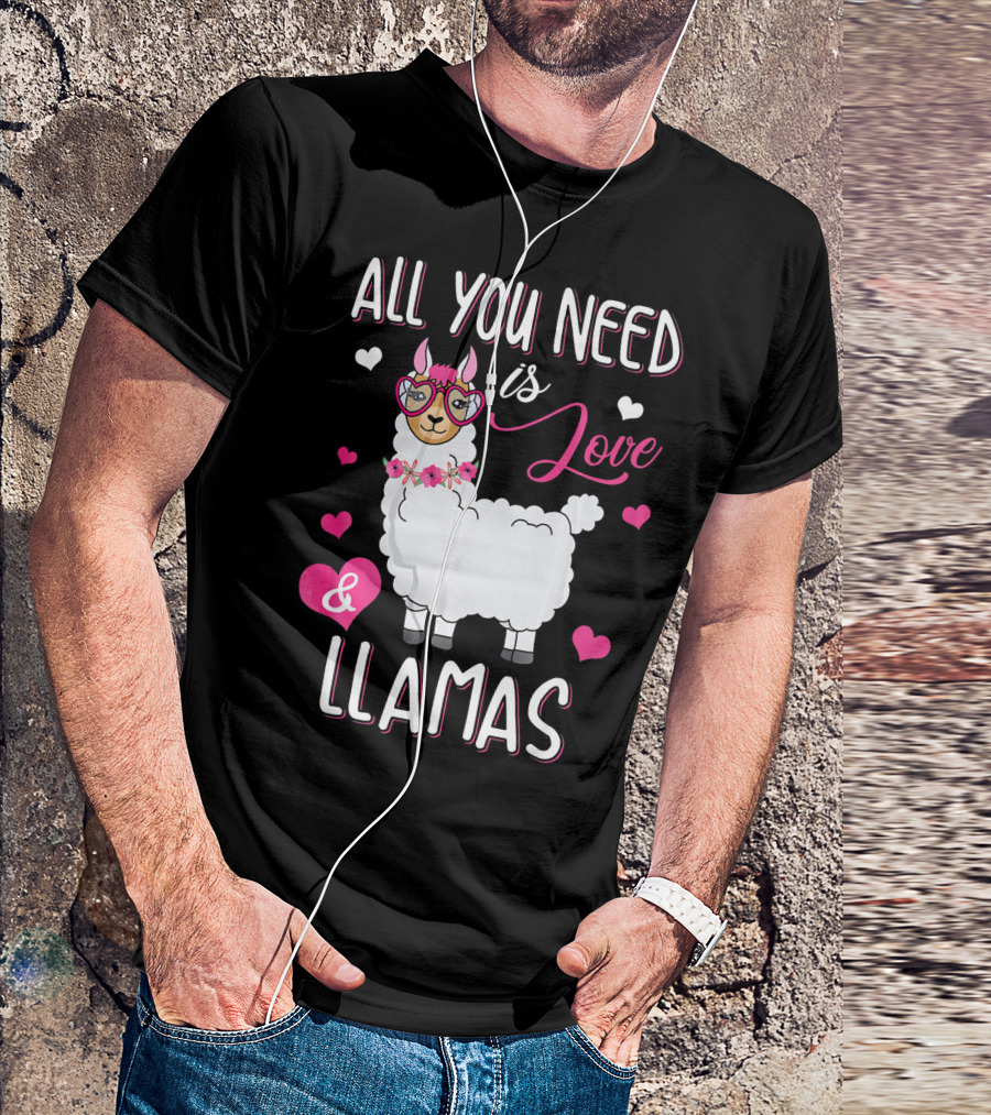 All You Need Is Love And Llamas T-Shirt
