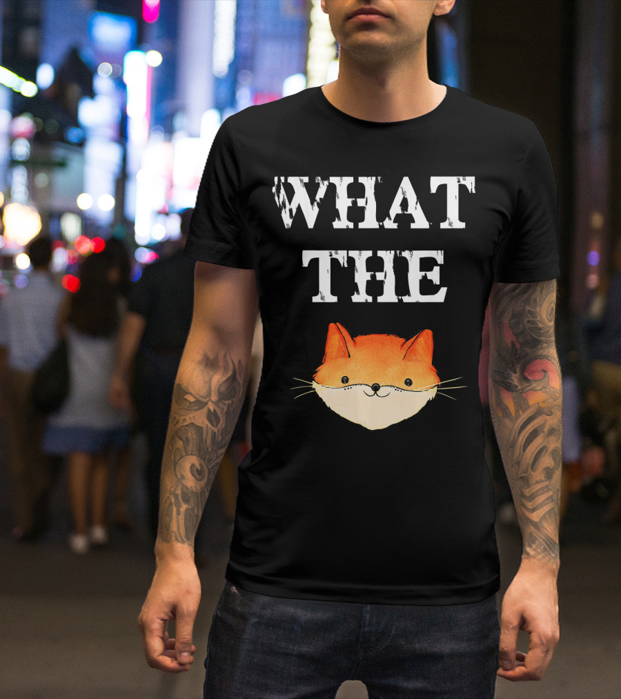 What The Fox Funny Innuendo T-Shirt
