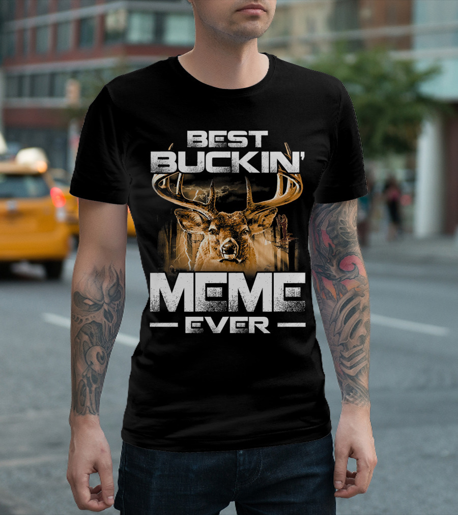 Best Buckin Meme Ever Deer Hunting Stag Lightning Scene T-Shirt