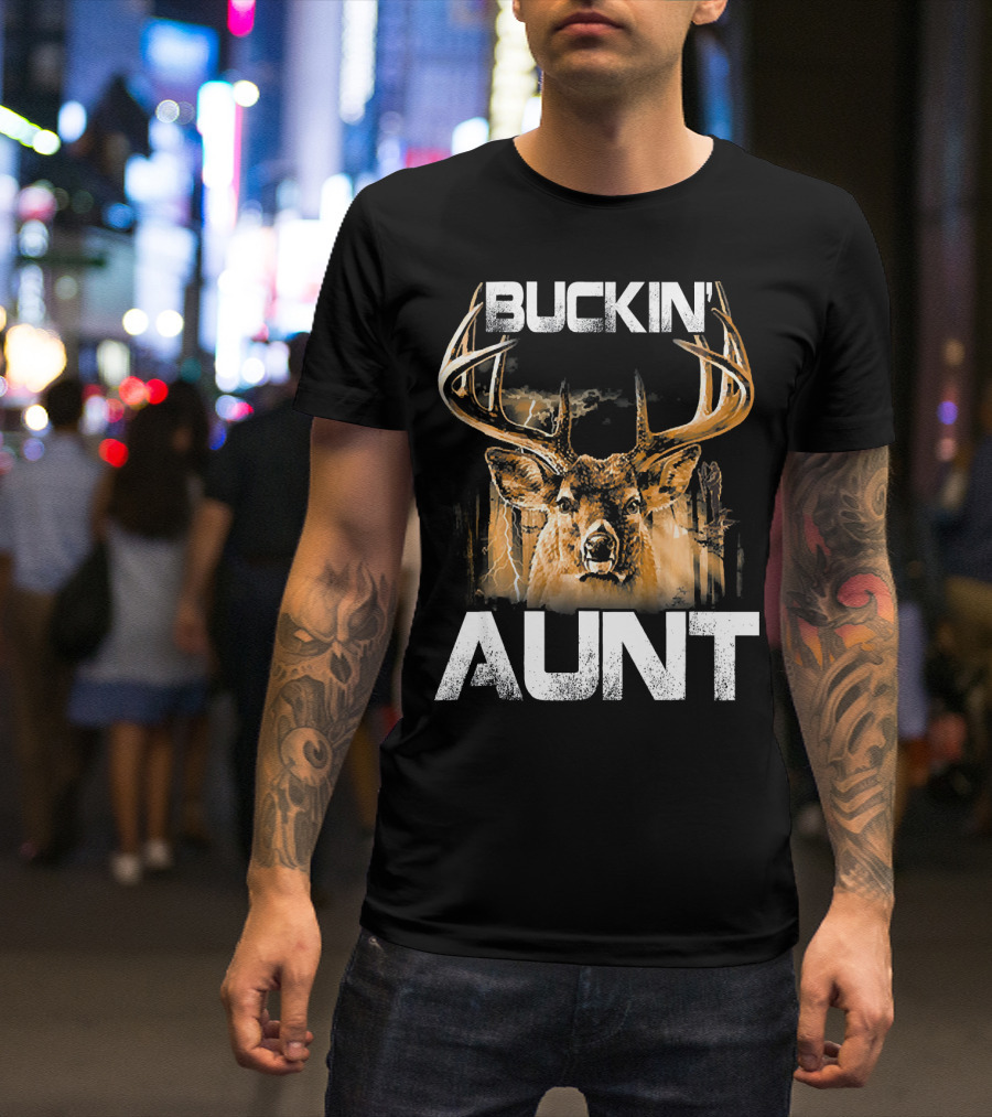 Buckin' Aunt Deer Hunting Bucking T-Shirt