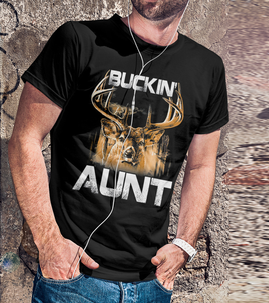 Buckin' Aunt Deer Hunting Bucking T-Shirt