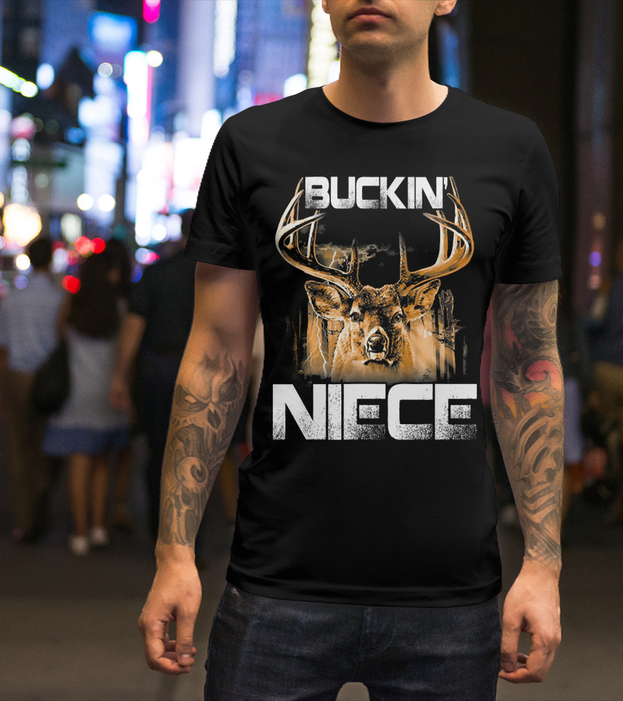 BUCKIN NIECE Deer Hunting Bucking Antlers T-Shirt