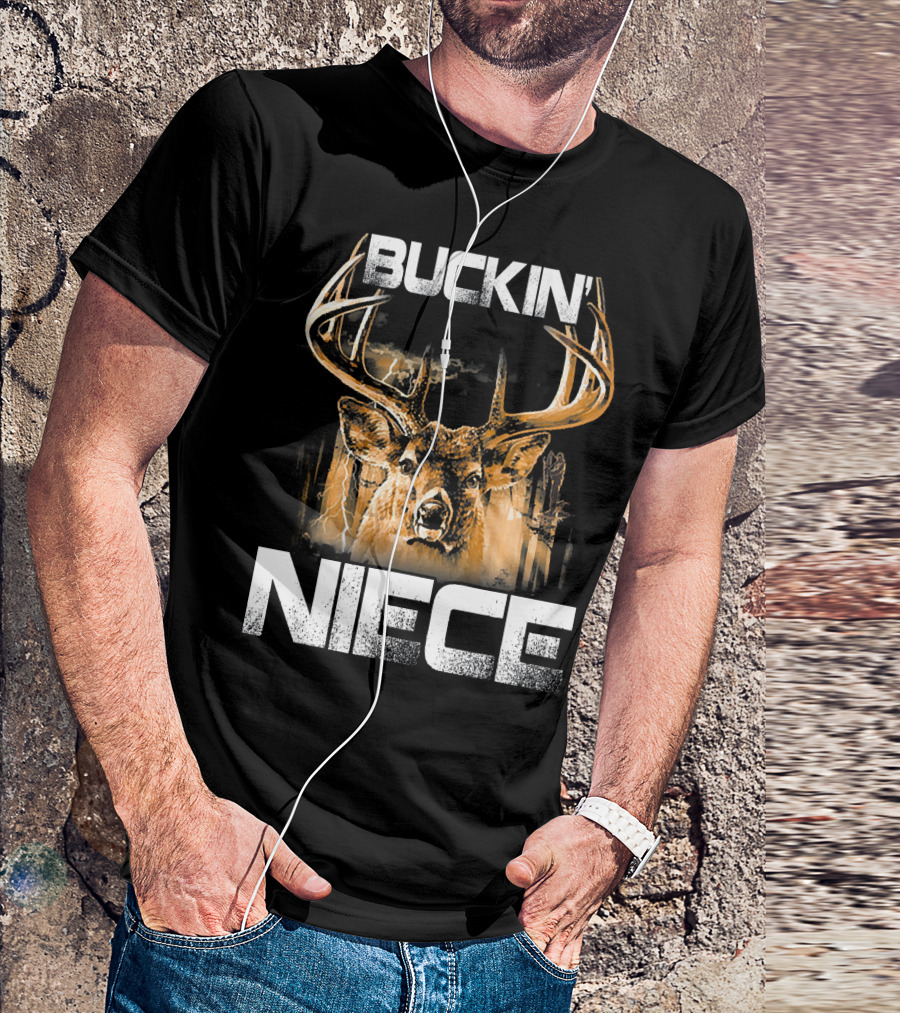 BUCKIN NIECE Deer Hunting Bucking Antlers T-Shirt