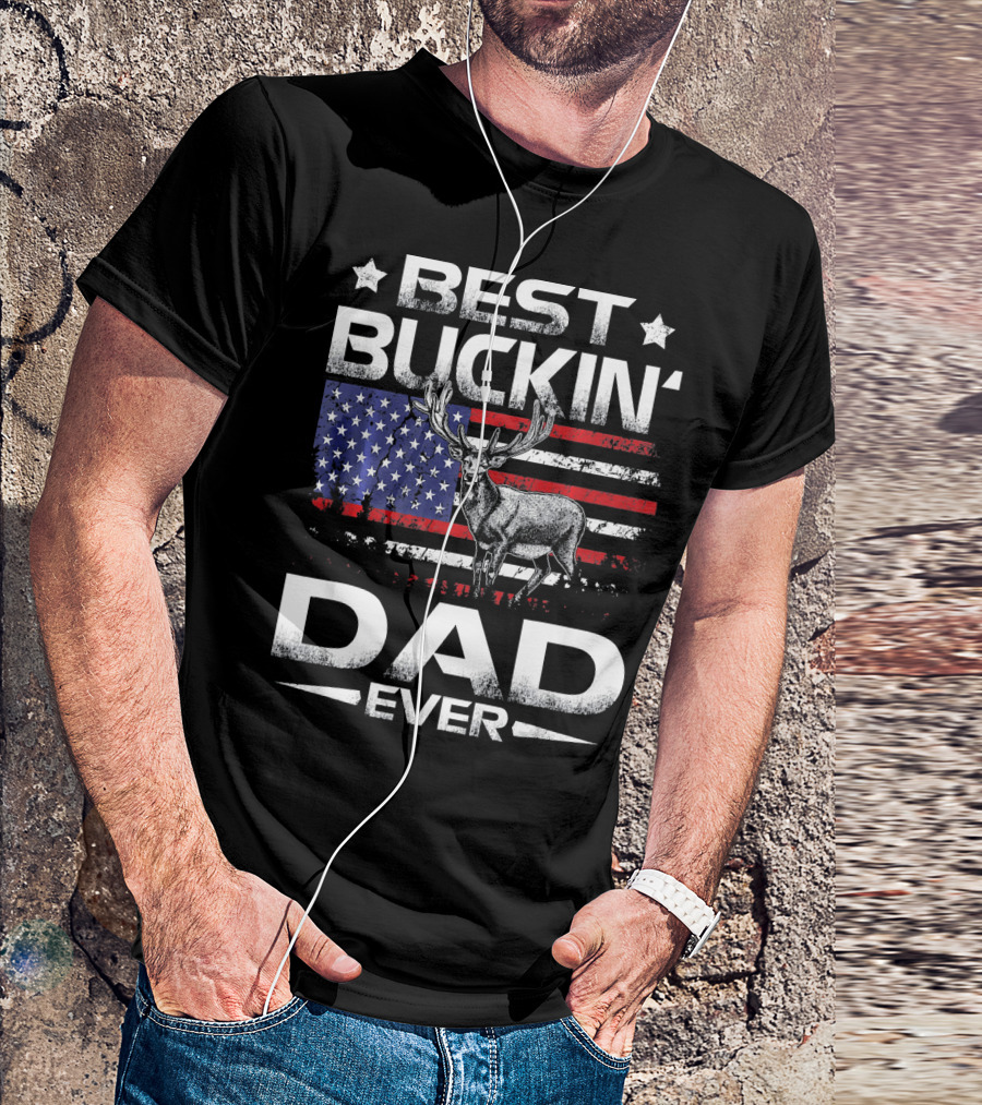 Best Buckin' Dad Ever Deer Hunting American Flag Patriotic Deer T-Shirt