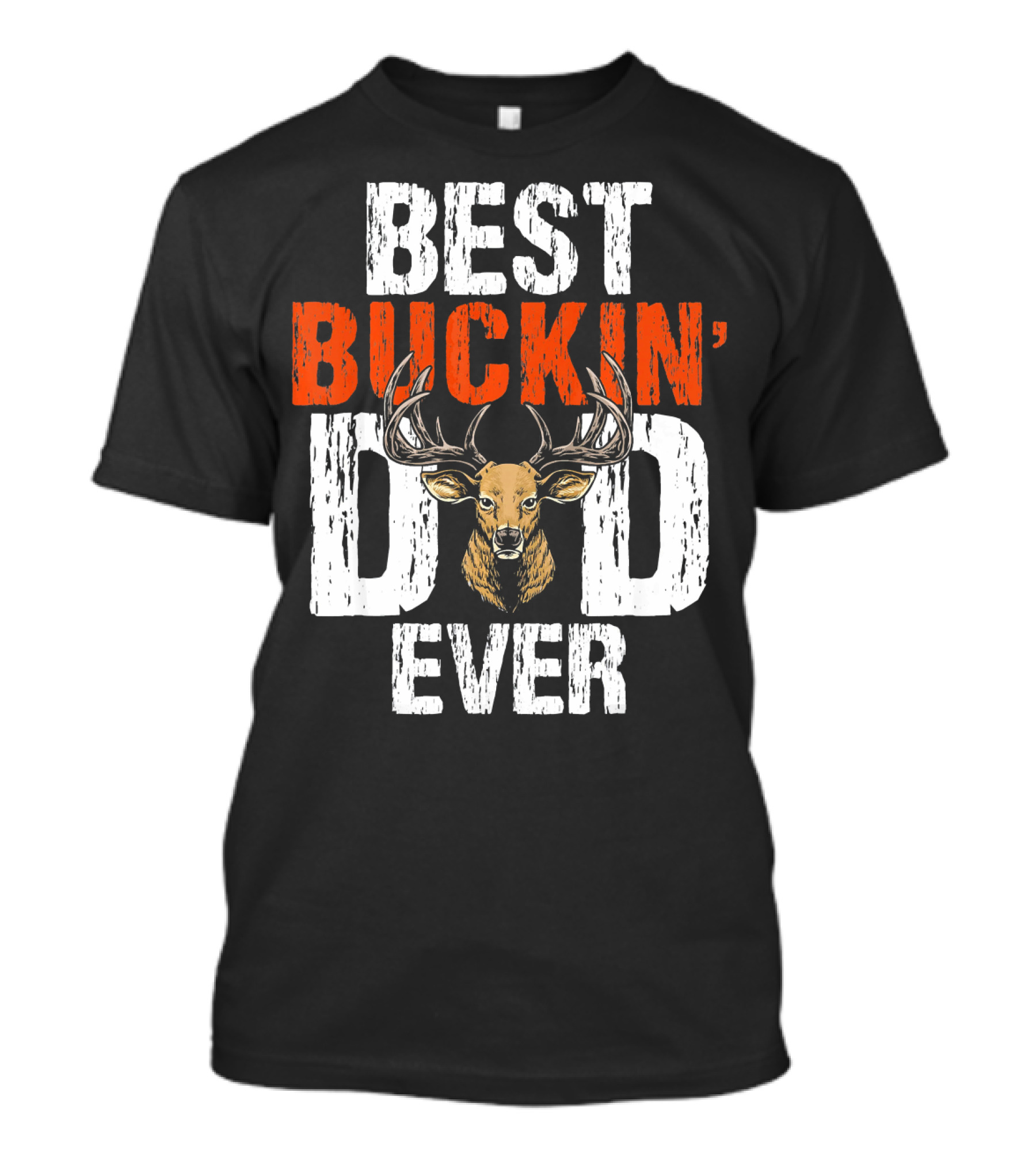 BEST BUCKIN DAD EVER DEER BUCK MULE HUNT T-Shirt