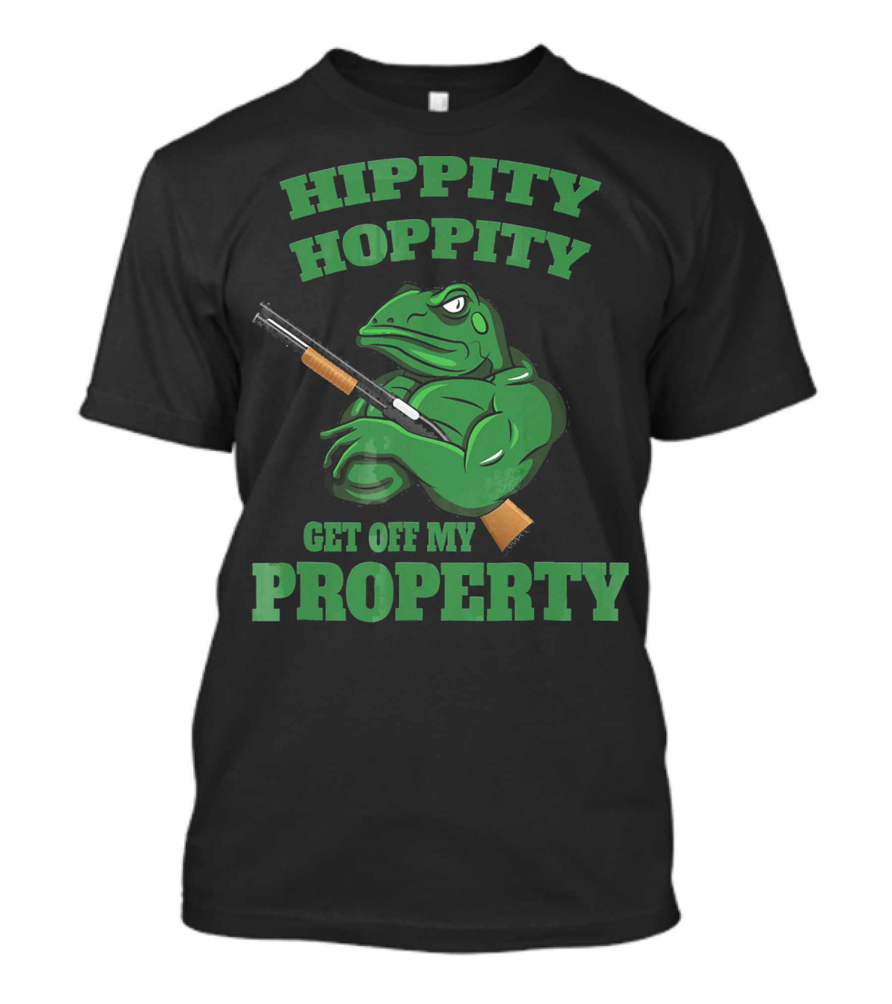 Hippity Hoppity Get Off My Property Angry Frog With Gun T-Shirt