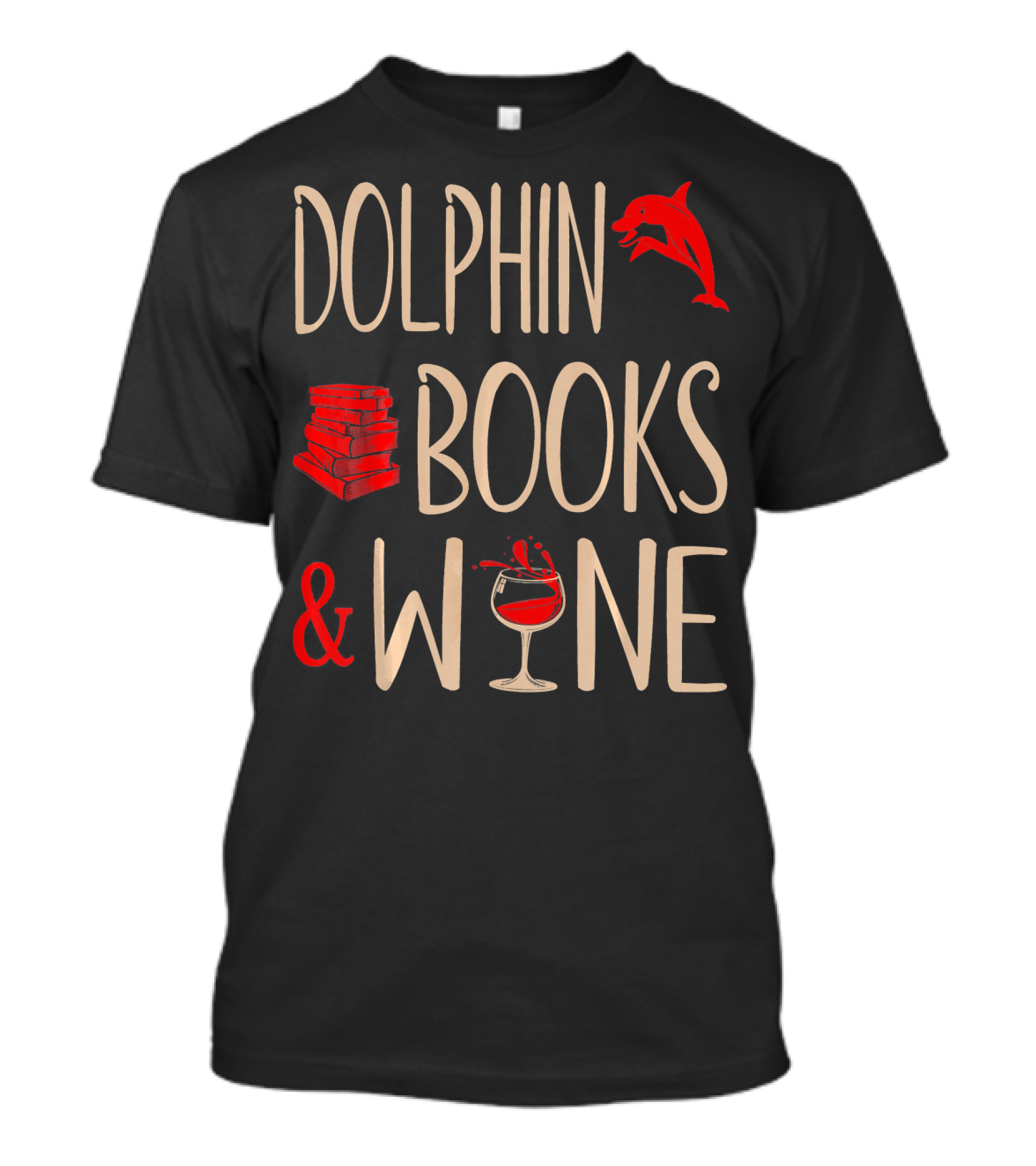 Dolphin Books And Wine With Pets Lovers T-Shirt