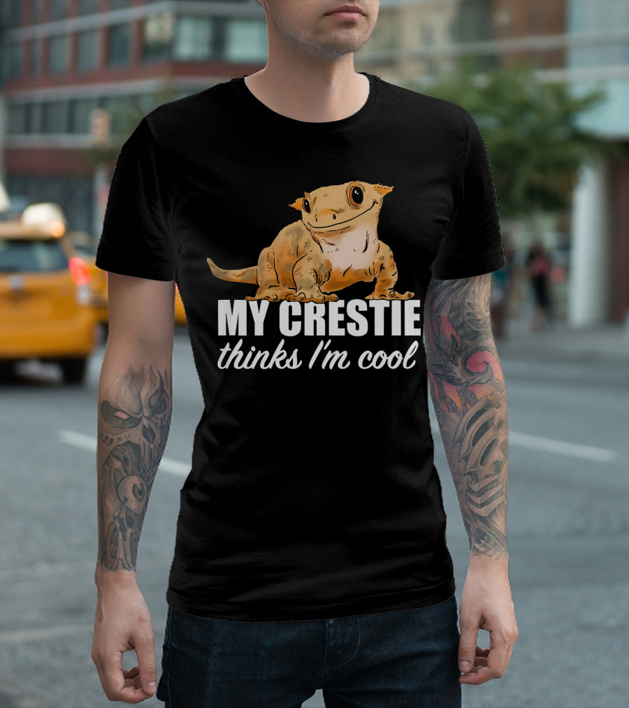 My Crestie Thinks I'm Cool Crested Gecko Funny Crestie Gecko T-Shirt