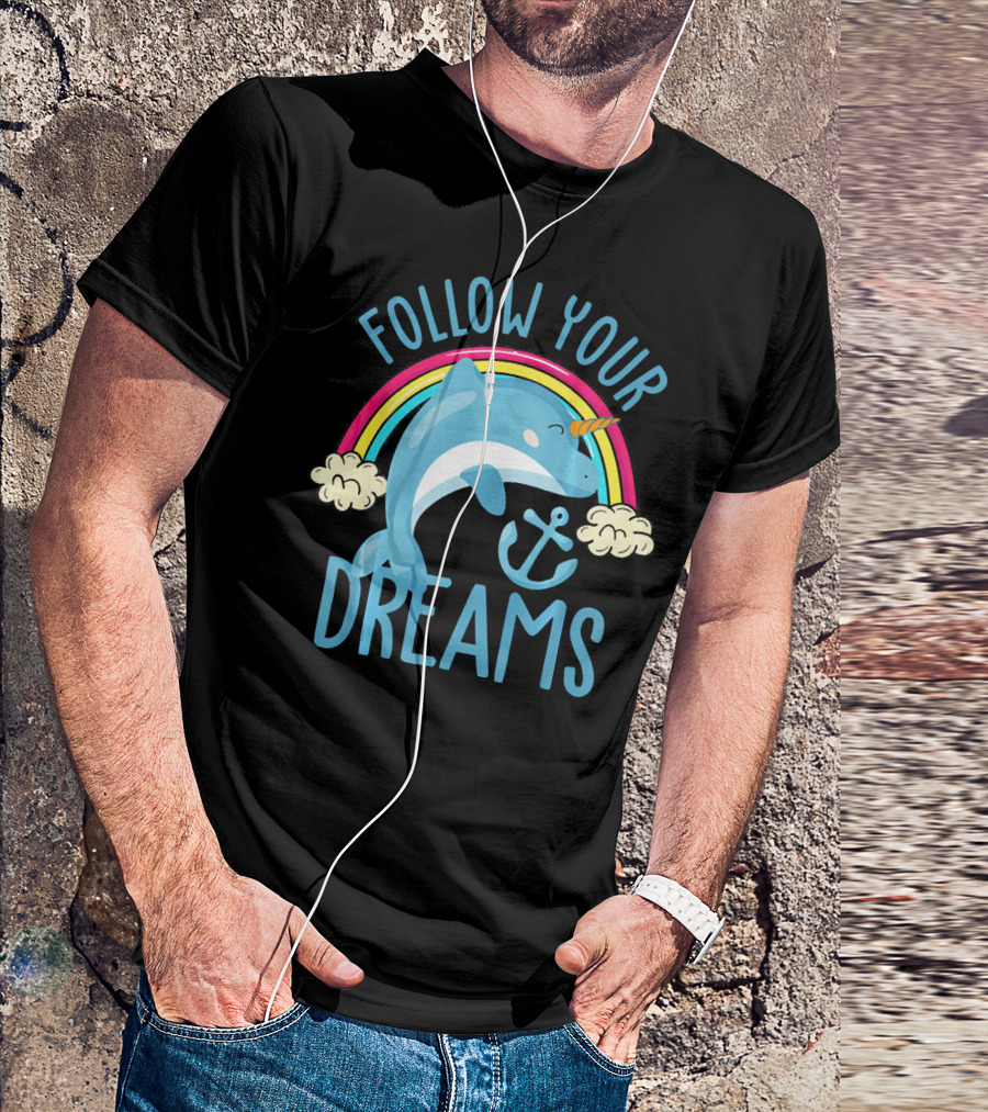 Follow Your Dreams Cute Dolphin Rainbow Anchor T-Shirt