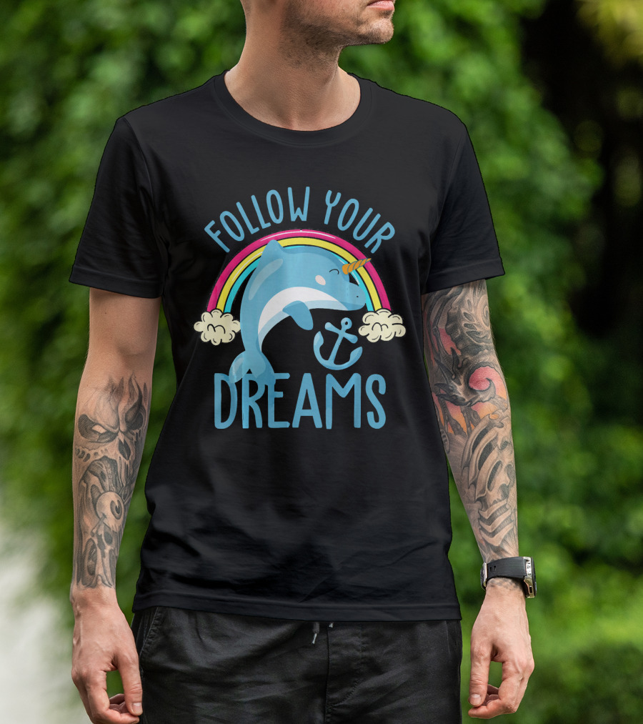 Follow Your Dreams Cute Dolphin Rainbow Anchor T-Shirt