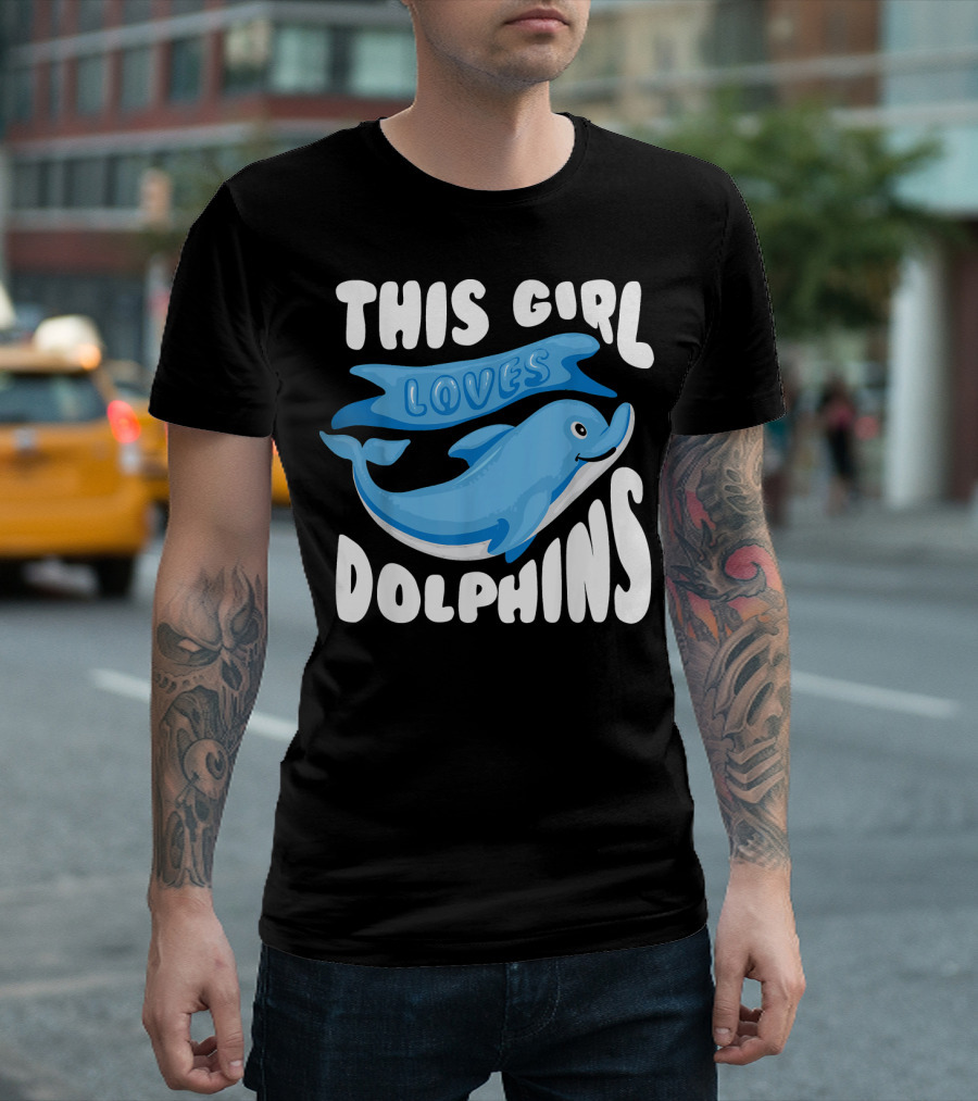This Girl Loves Dolphins Cute Stylish T-Shirt