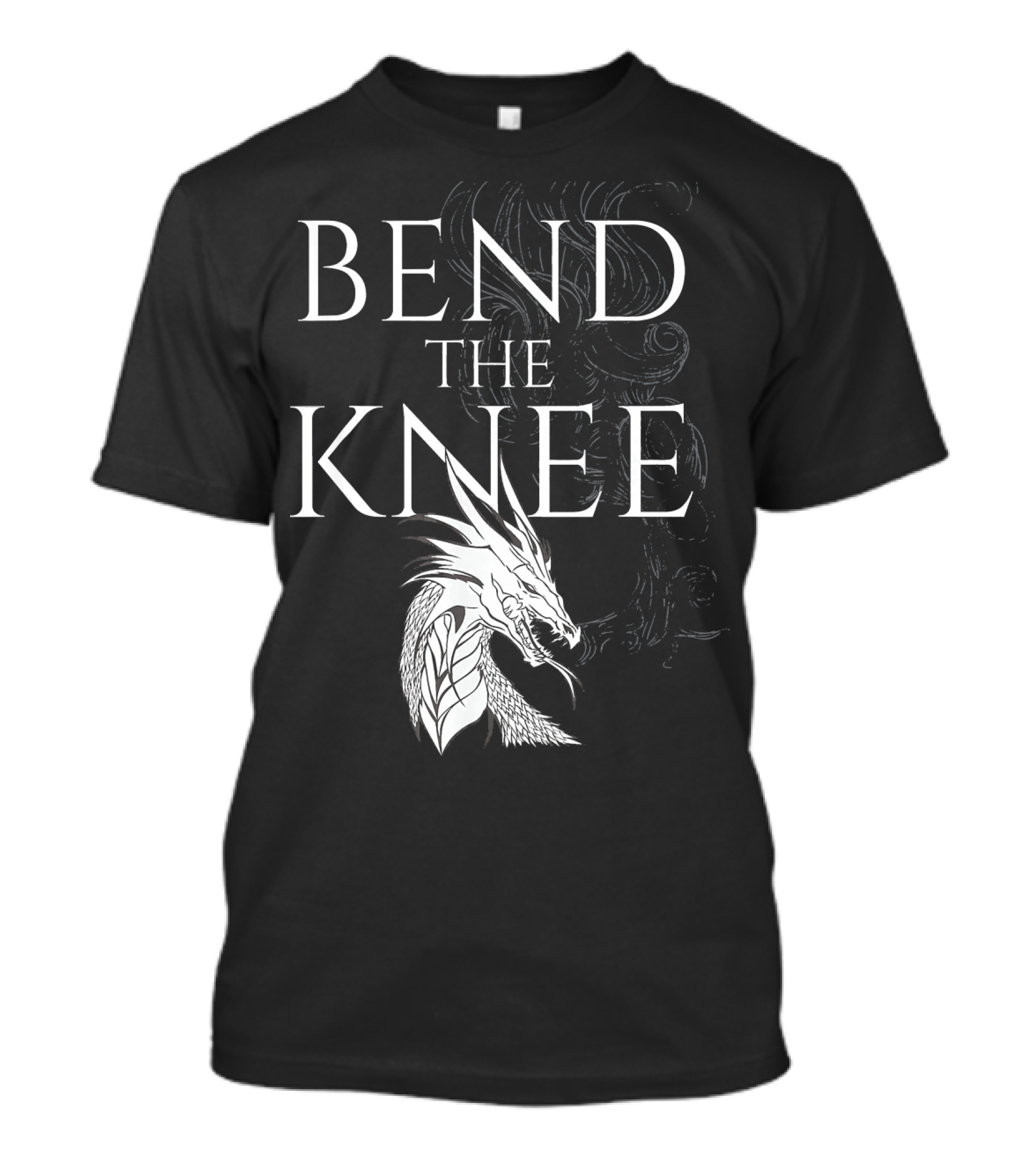 Bend The Knee Fantasy Dragon Iconic Game Of Thrones Reference T-Shirt