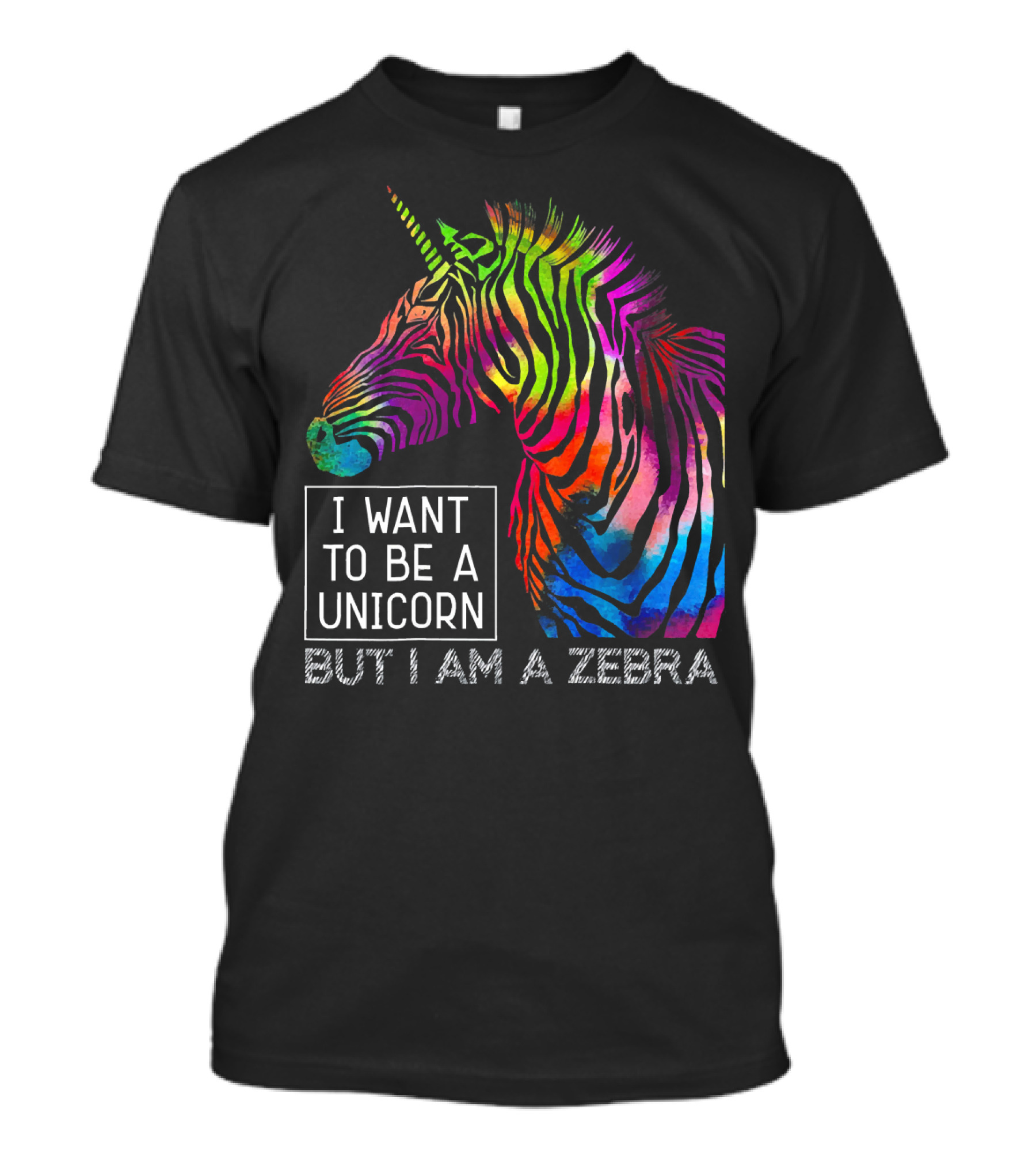 I Want To Be A Unicorn But I Am A Zebra Rainbow Striped T-Shirt