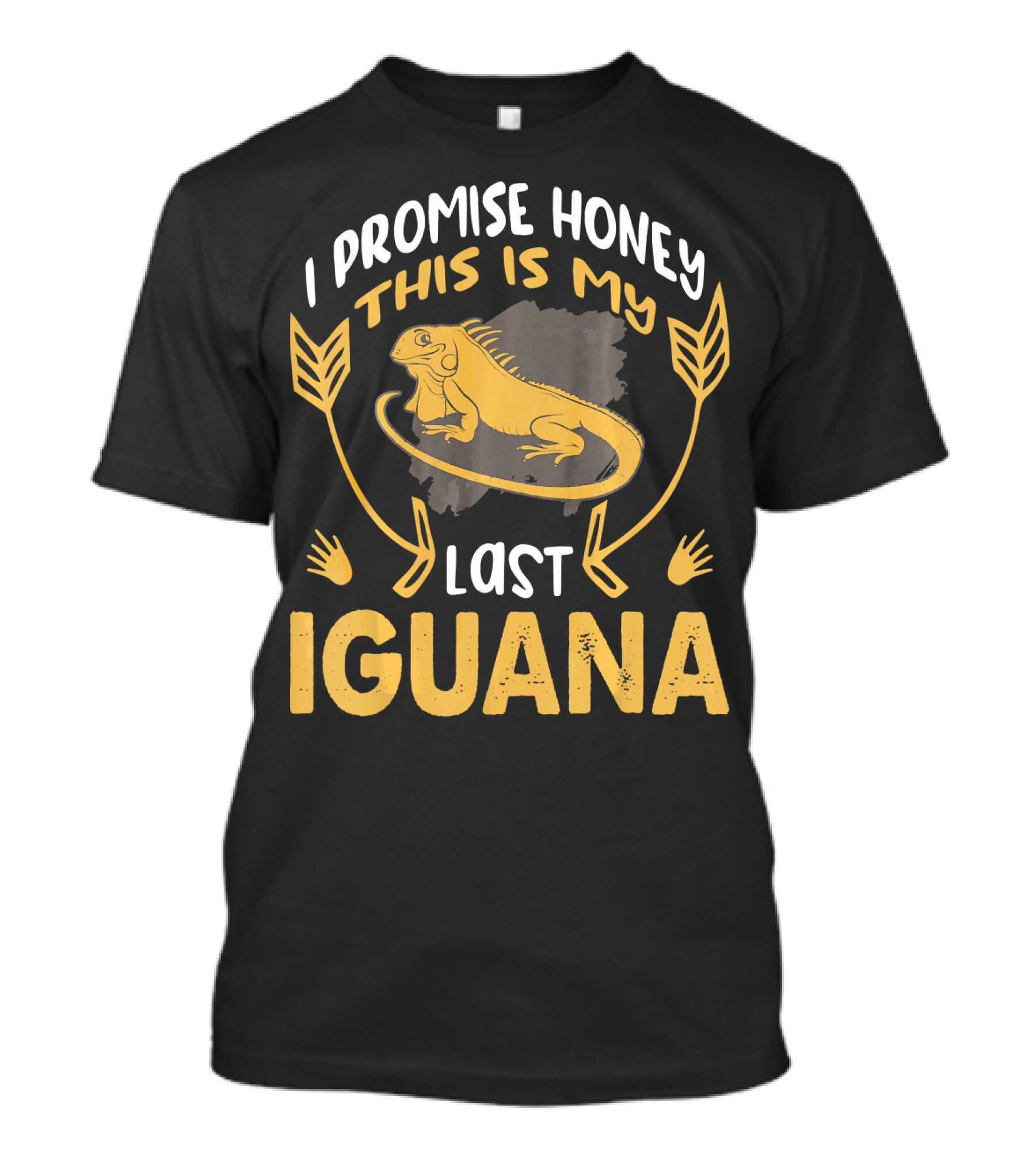 I Promise Honey This Is My Last Iguana T-Shirt