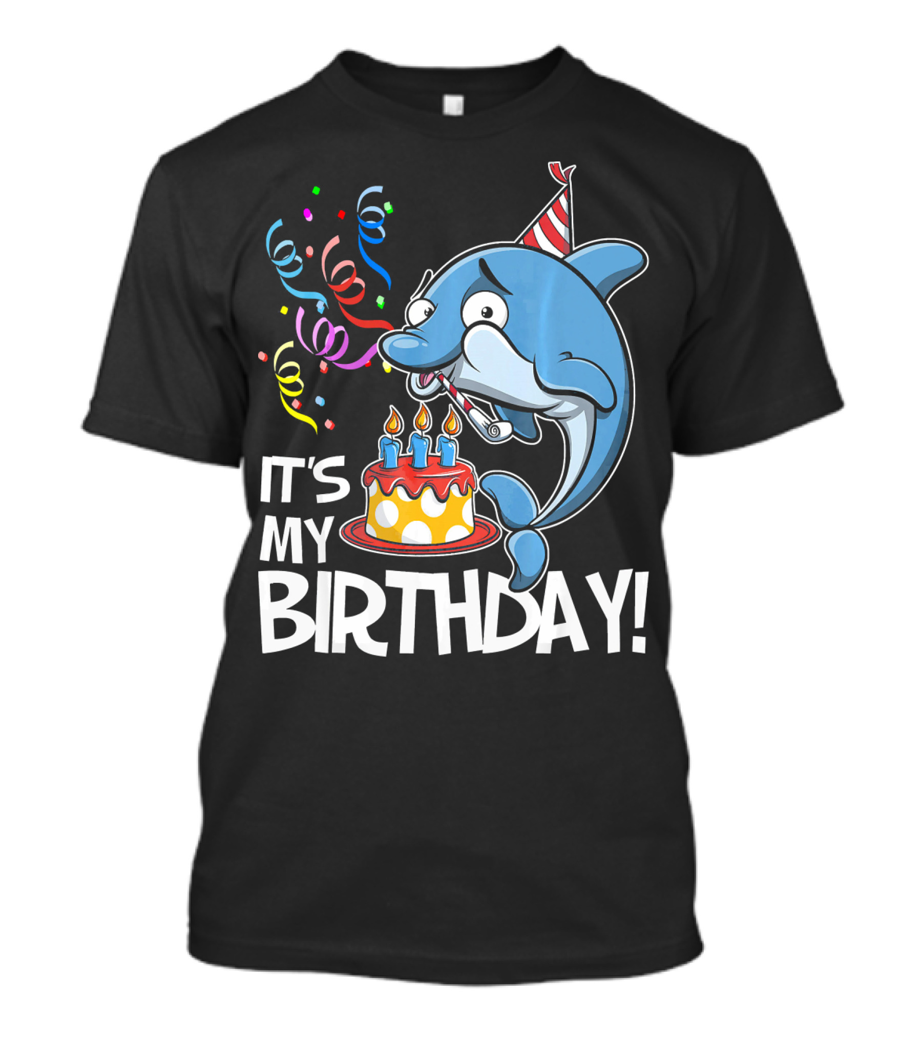 IT'S MY BIRTHDAY Dolphin Party Hat And Cake T-Shirt