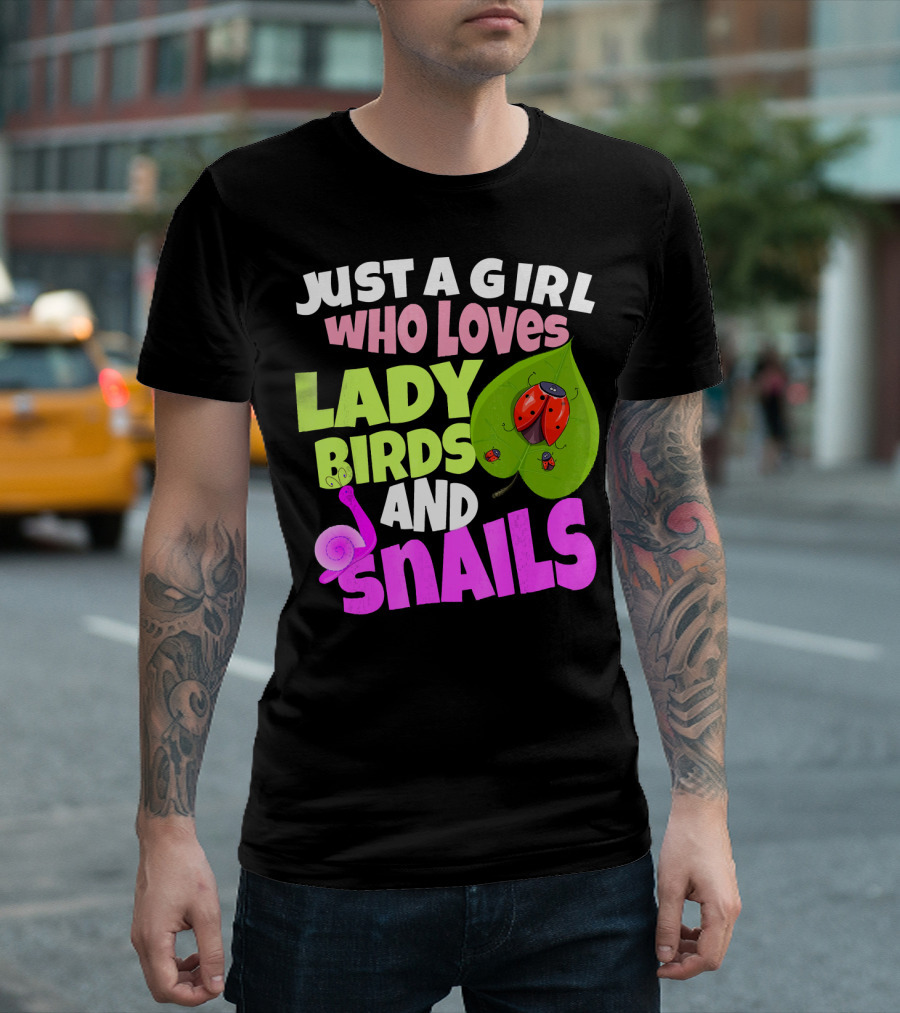 Just a Girl Who Loves Lady Birds and Snails T-Shirt