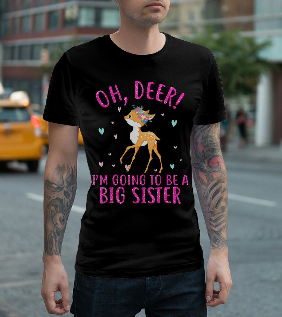 OH DEER I'M GOING TO BE A BIG SISTER HEARTS FLOWER CROWN FAWN T-Shirt