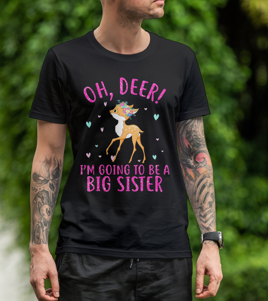 OH DEER I'M GOING TO BE A BIG SISTER HEARTS FLOWER CROWN FAWN T-Shirt
