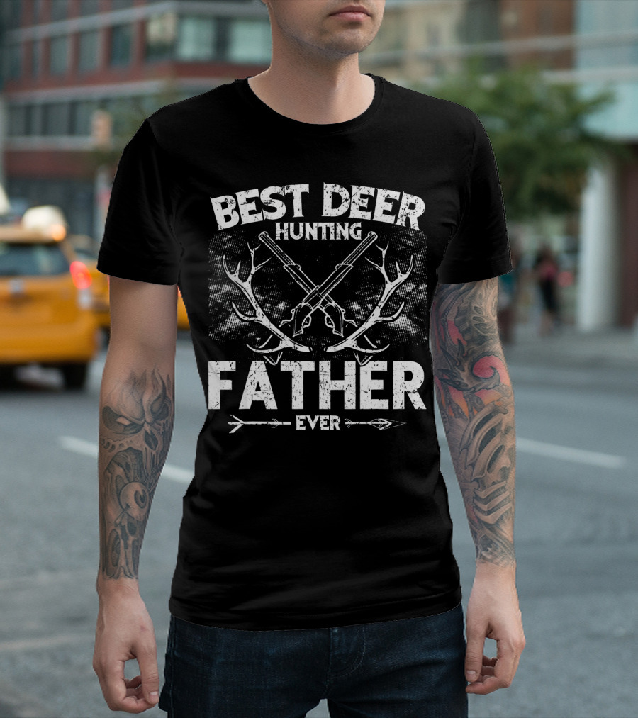 BEST DEER HUNTING FATHER EVER T-Shirt