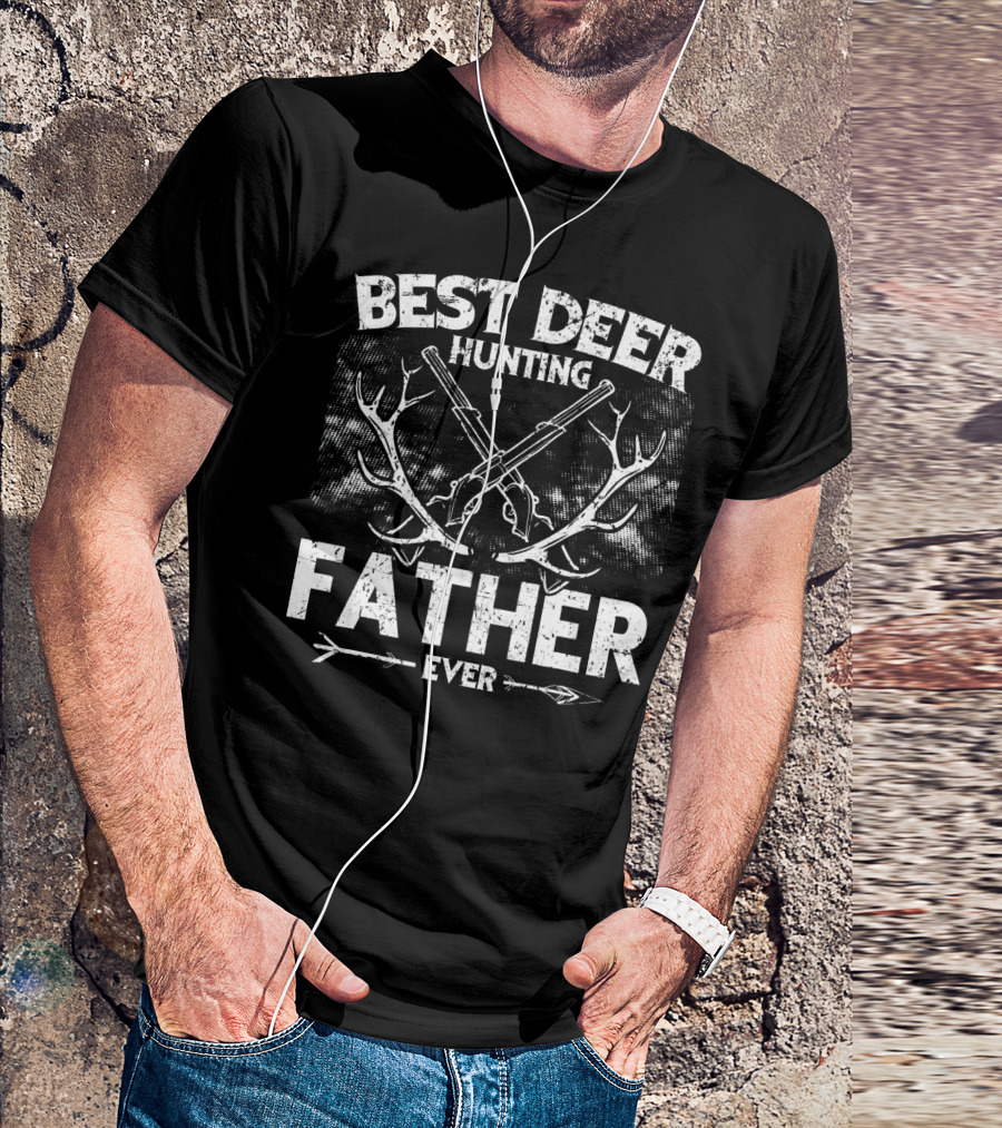 BEST DEER HUNTING FATHER EVER T-Shirt
