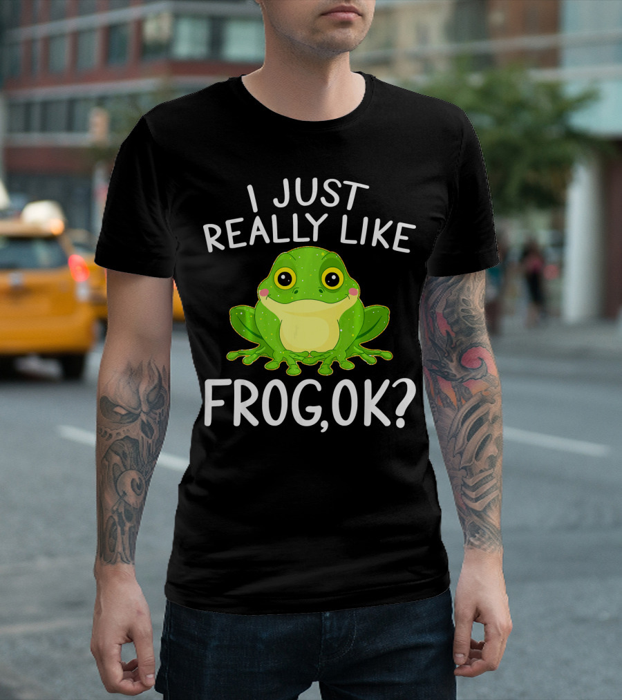 I Just Really Like Frog OK? T-Shirt