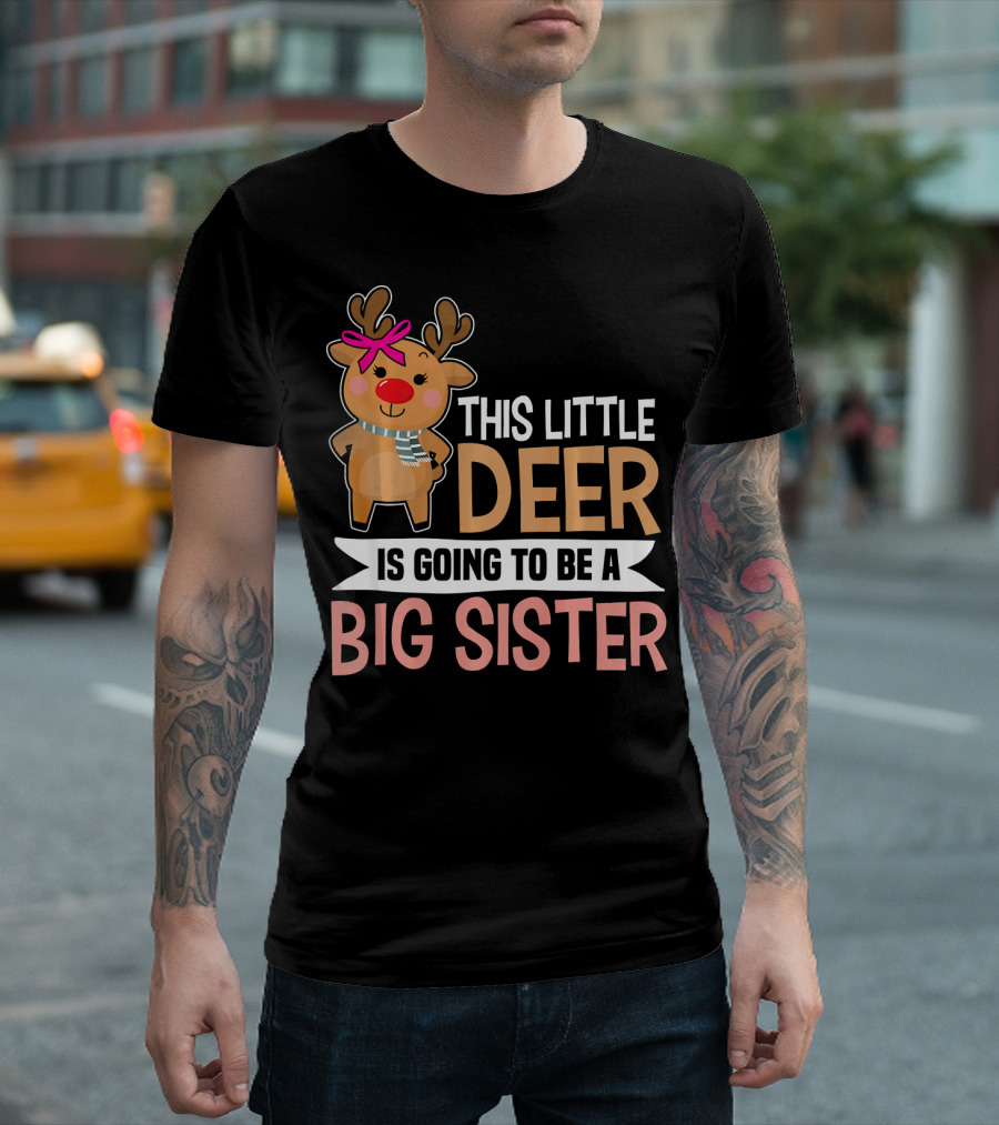 This Little Deer Is Going To Be A Big Sister T-Shirt