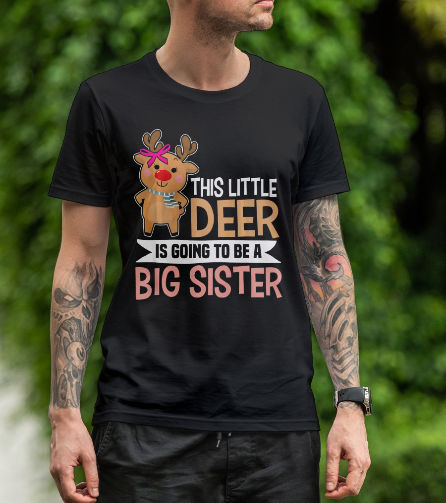 This Little Deer Is Going To Be A Big Sister T-Shirt