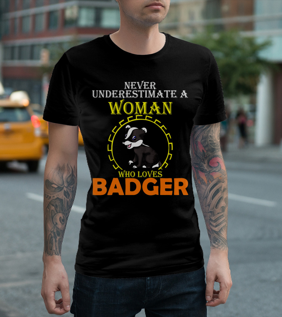 Never Underestimate A Woman Who Loves Badger T-Shirt